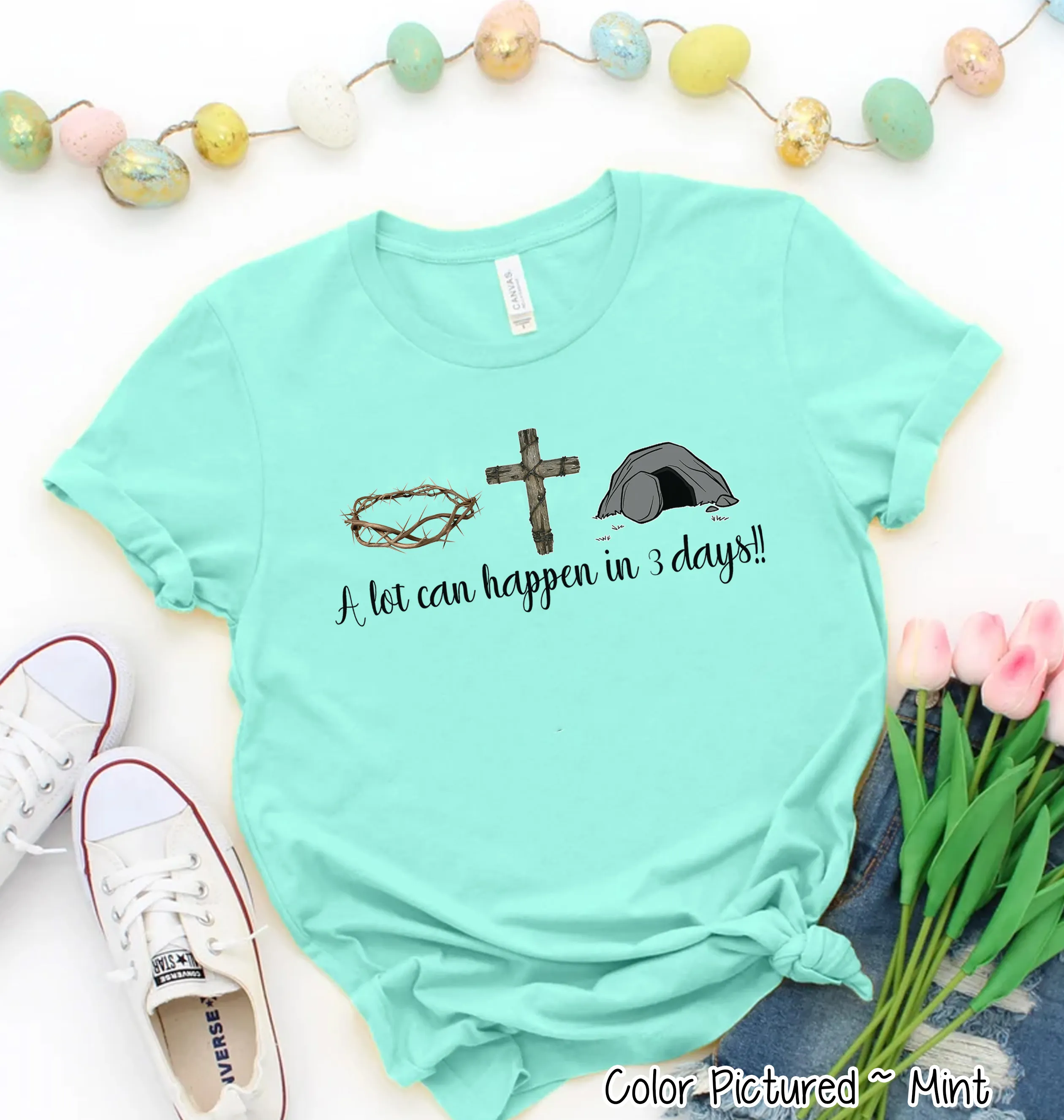 A Lot Can Happen In 3 Days Christian Easter Tee