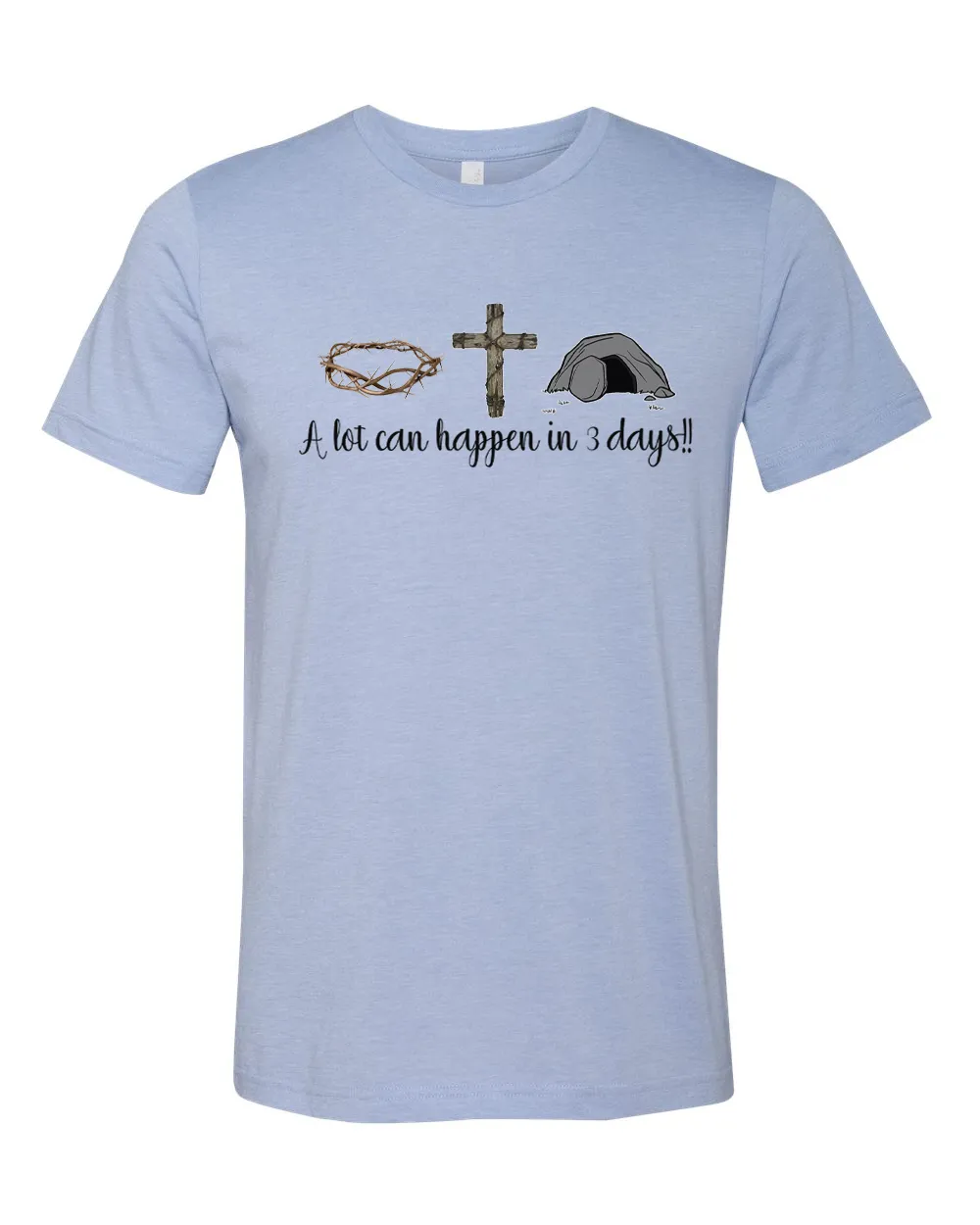A Lot Can Happen In 3 Days Christian Easter Tee