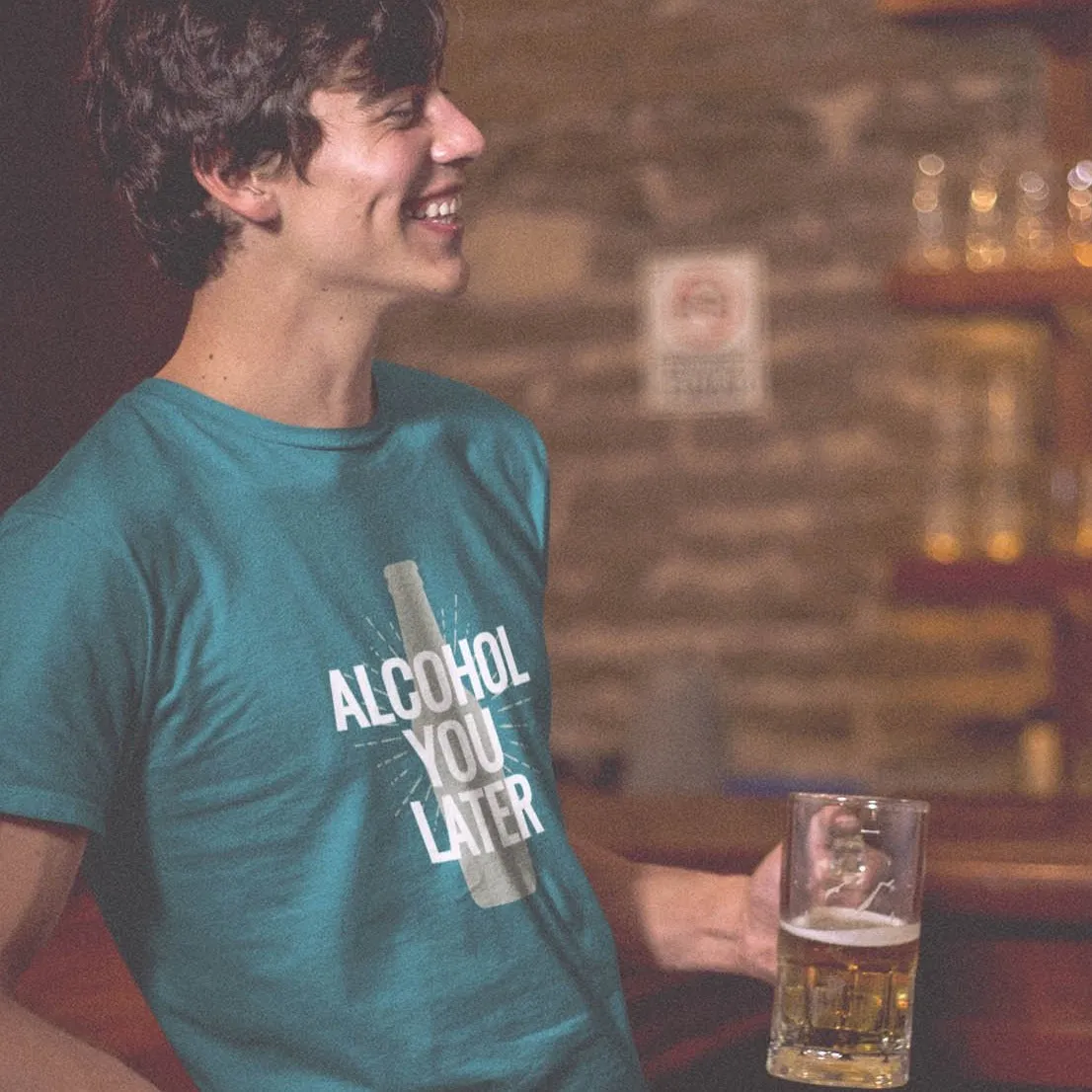 Alcohol you later t-shirt