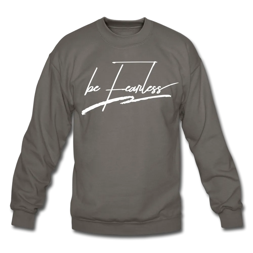 Be Fearless Crewneck Sweatshirt