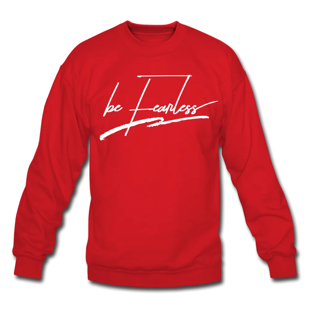 Be Fearless Crewneck Sweatshirt