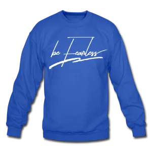 Be Fearless Crewneck Sweatshirt