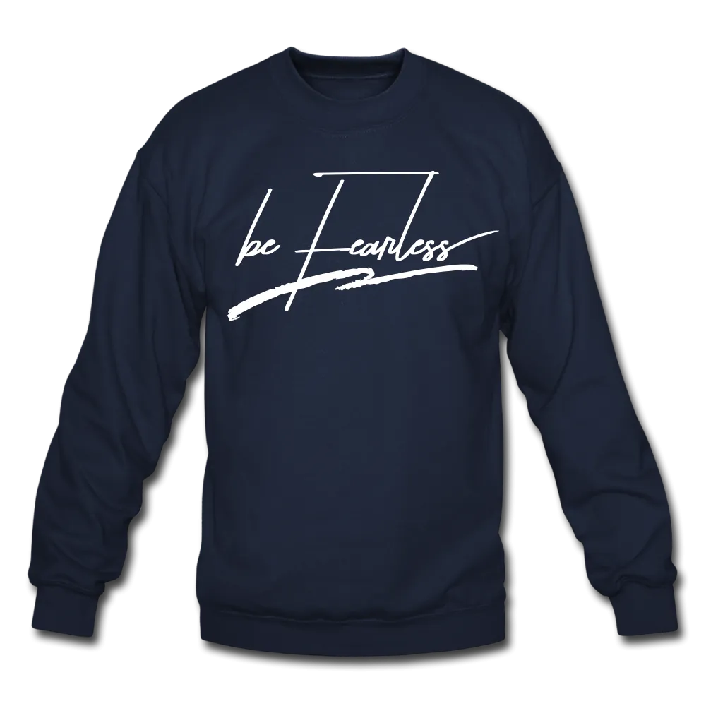 Be Fearless Crewneck Sweatshirt