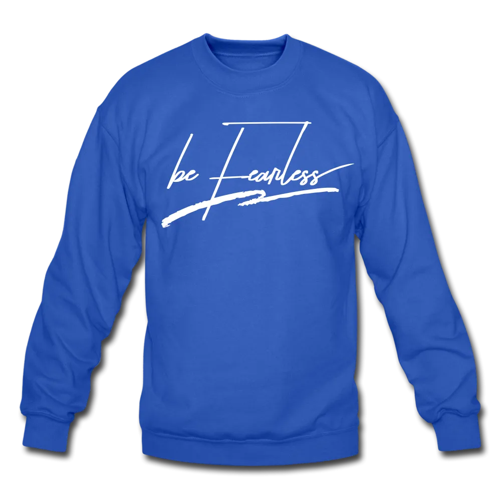 Be Fearless Crewneck Sweatshirt