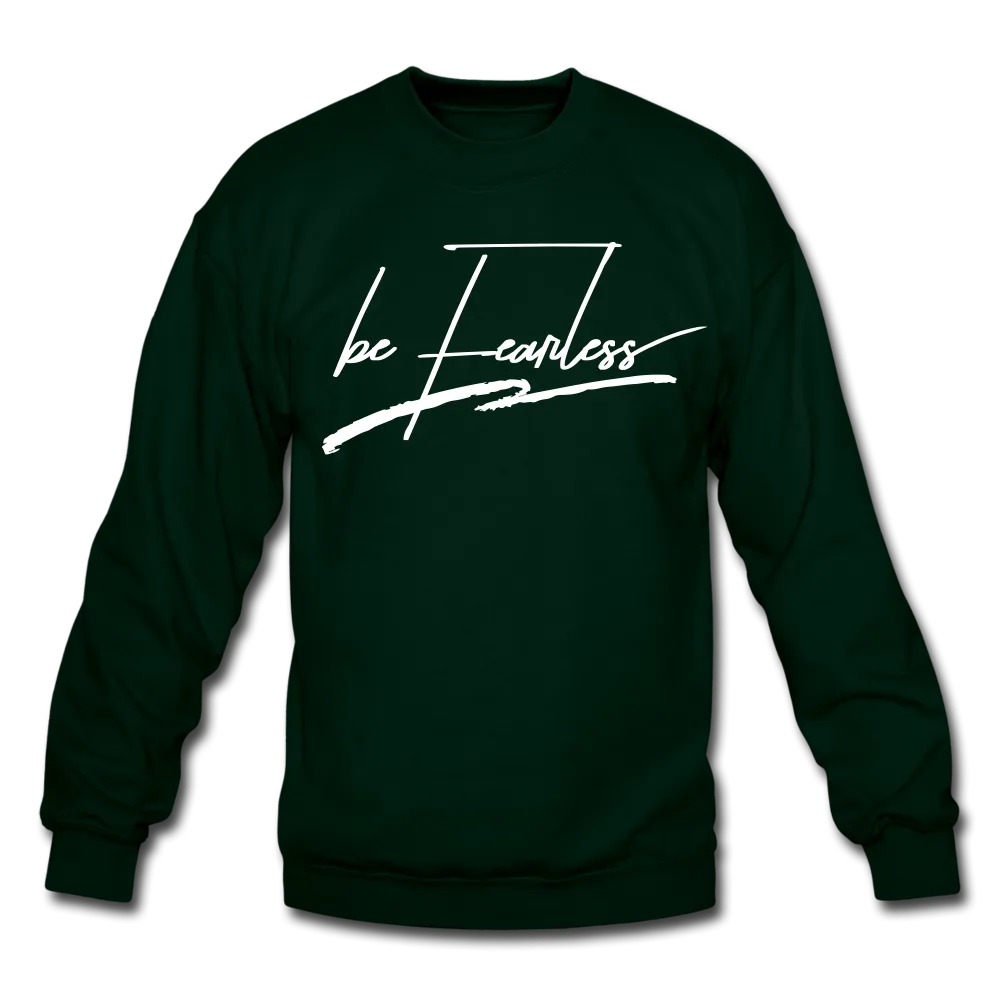 Be Fearless Crewneck Sweatshirt
