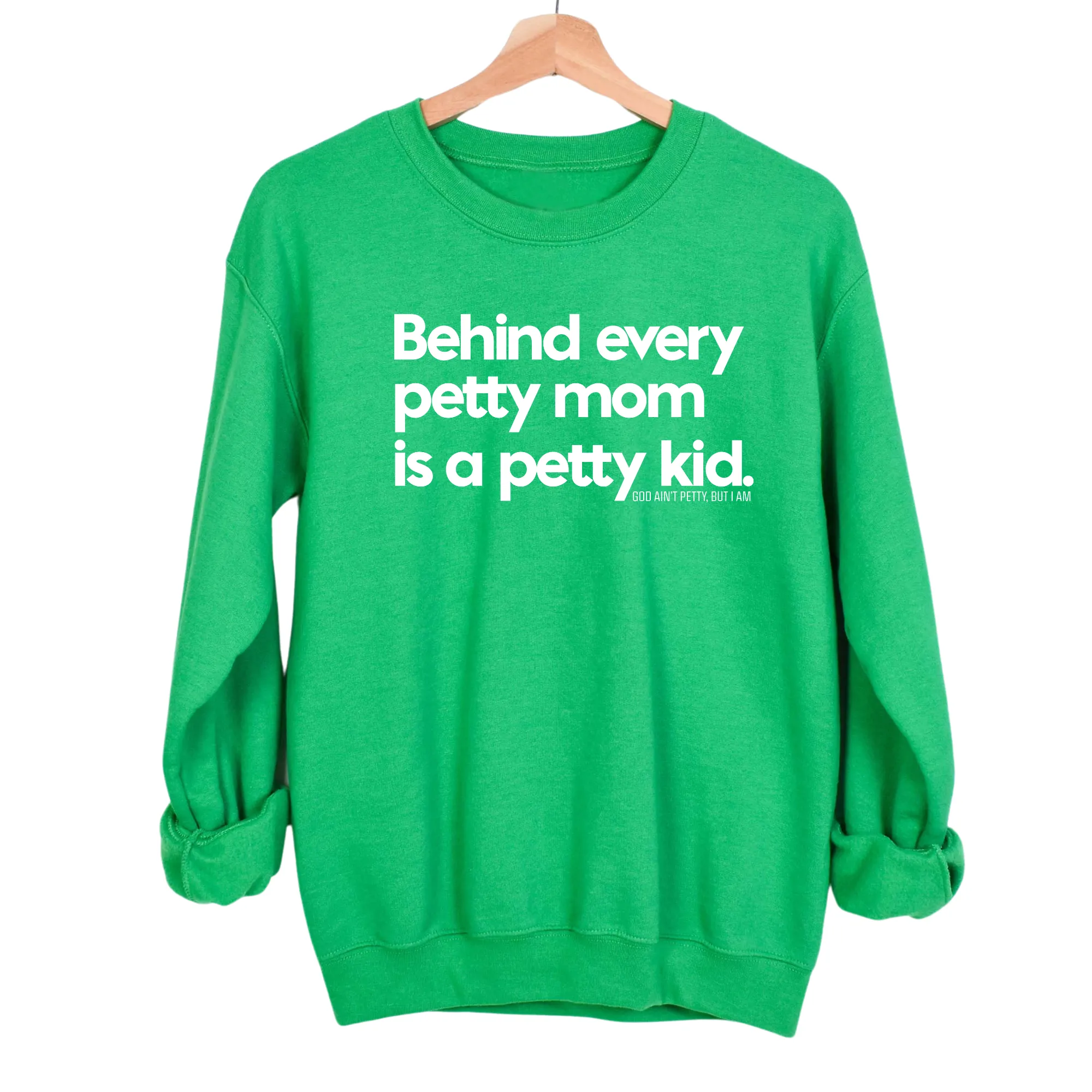 Behind every petty mom is a petty kid Unisex Sweatshirt