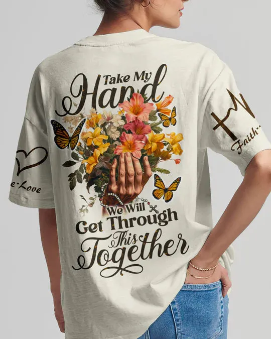 Christianartbag 3D T-Shirt For Women, Take My Hand Women's All Over Print Shirt, Christian Shirt, Faithful Fashion, 3D Printed Shirts for Christian Women
