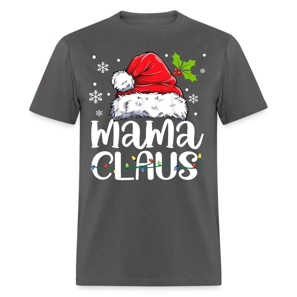 Christmas - Mama Claus - Family Shirts Men, Woman Christmas T Shirts