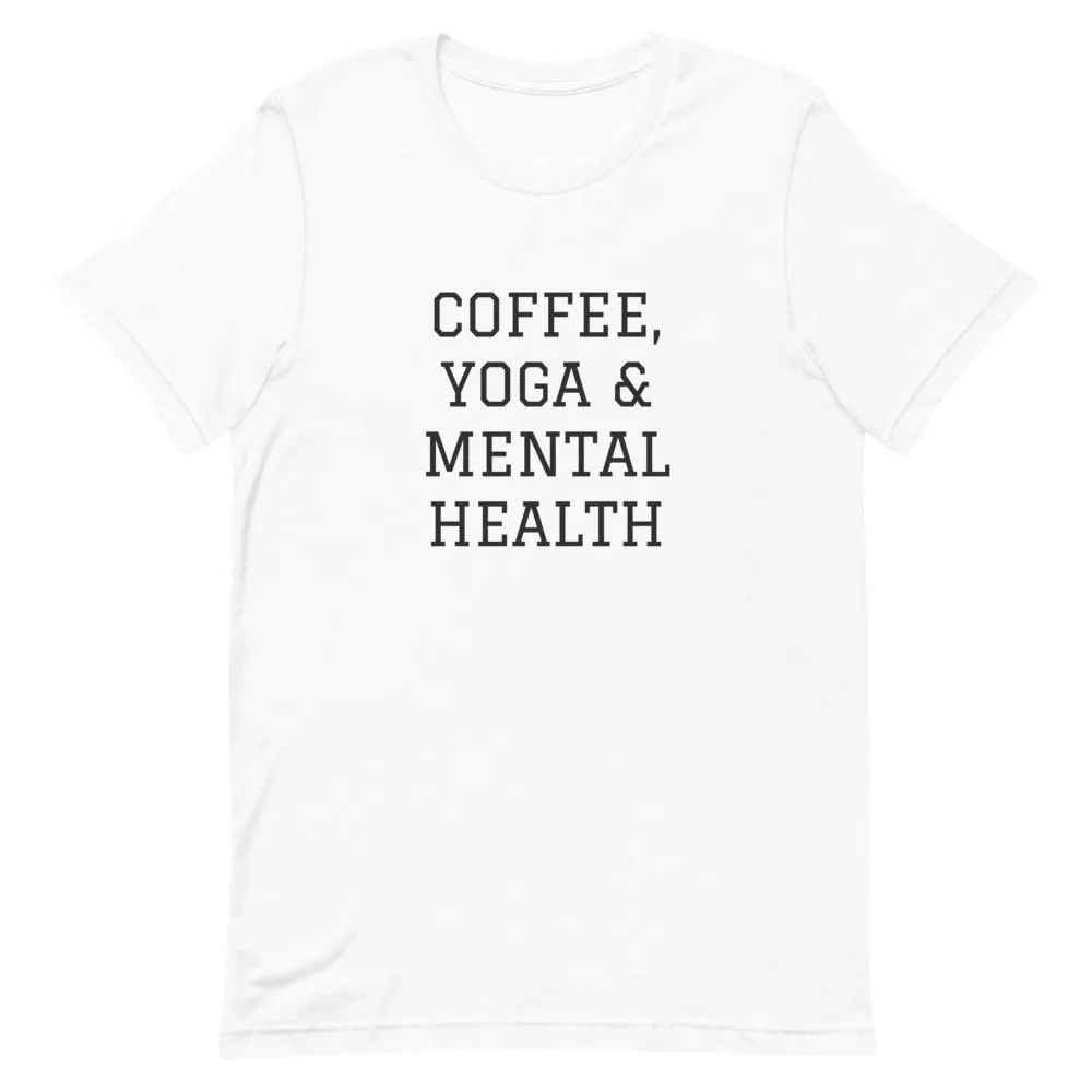 Coffee, Yoga & Mental Health T-Shirt