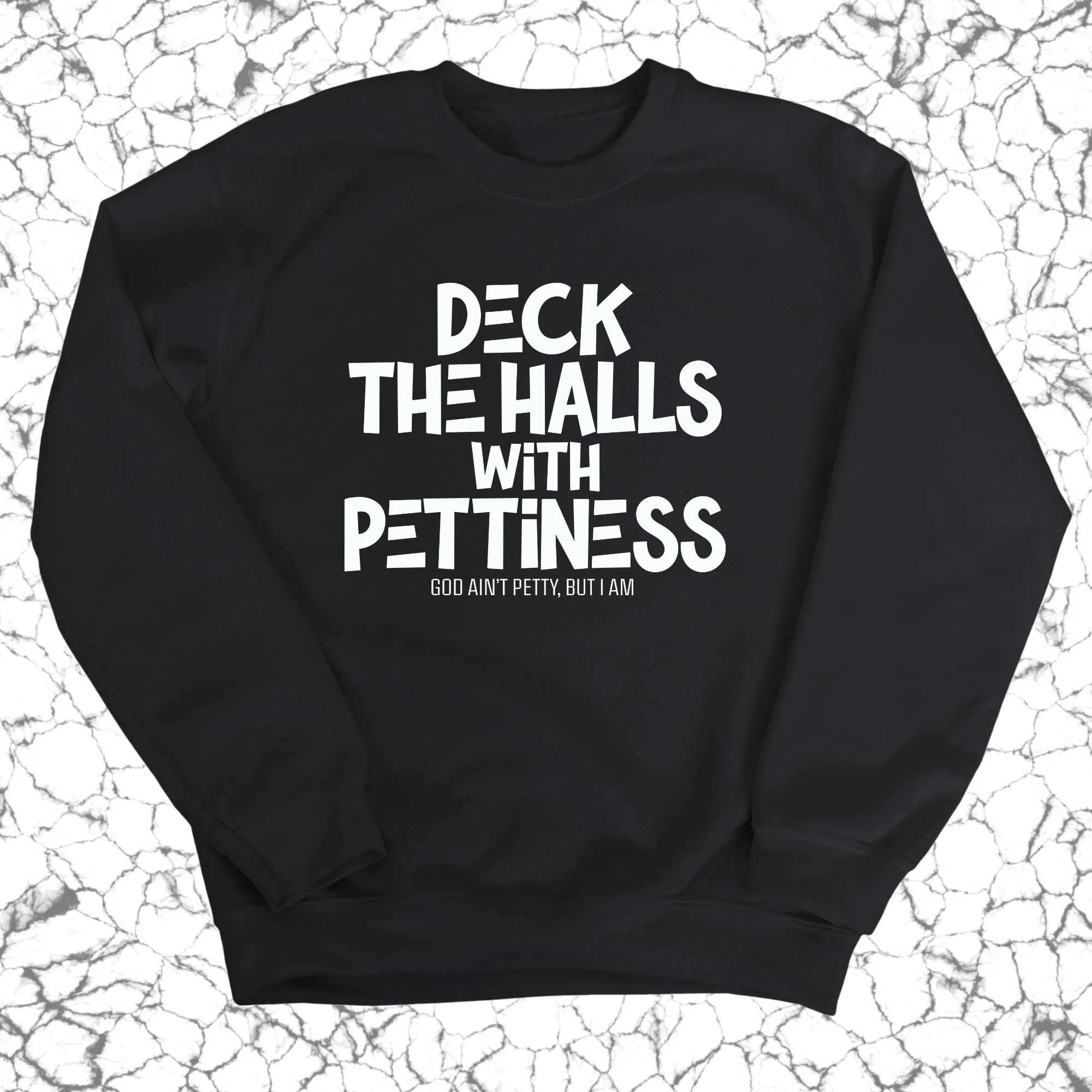 Deck the Halls with Pettiness Unisex Sweatshirt