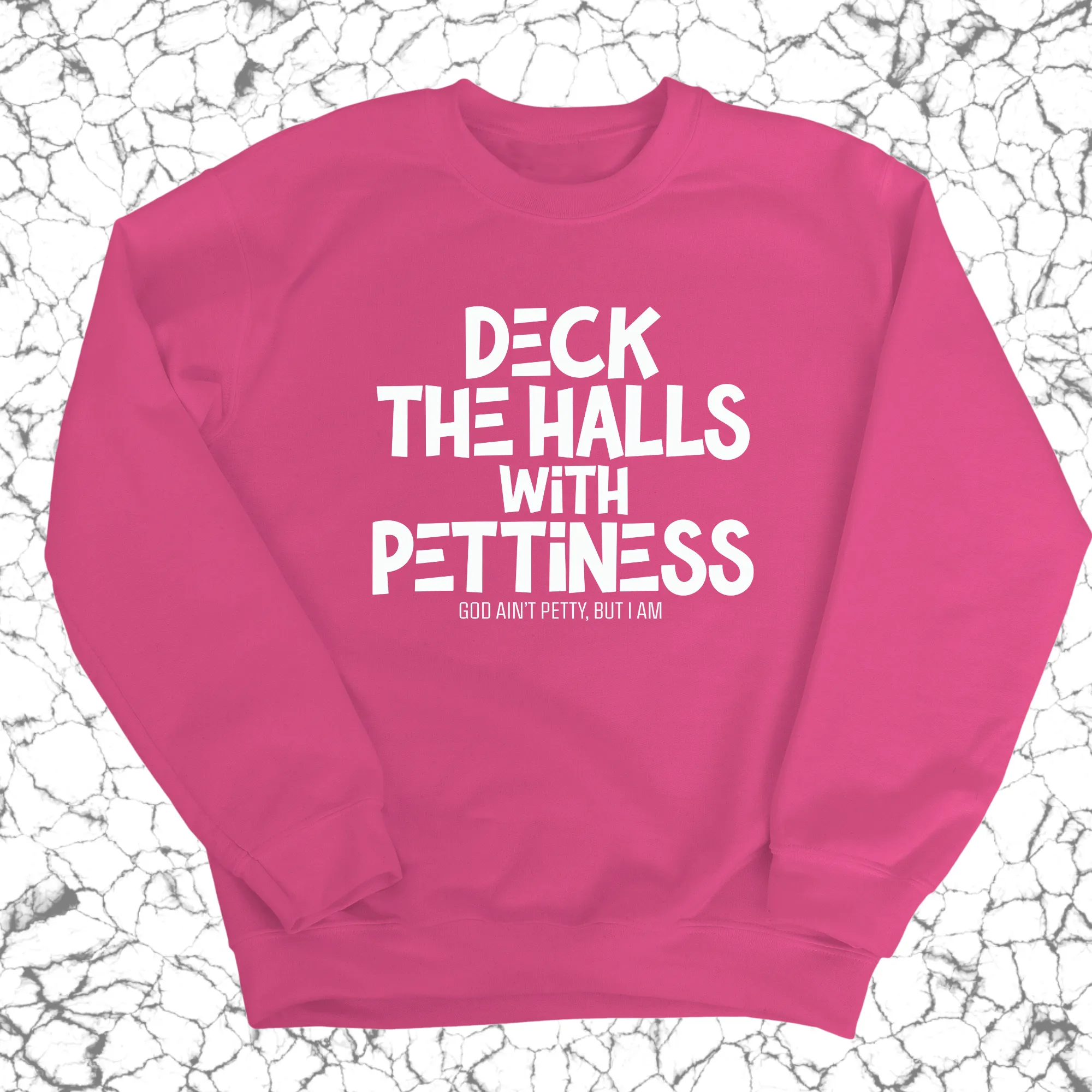 Deck the Halls with Pettiness Unisex Sweatshirt