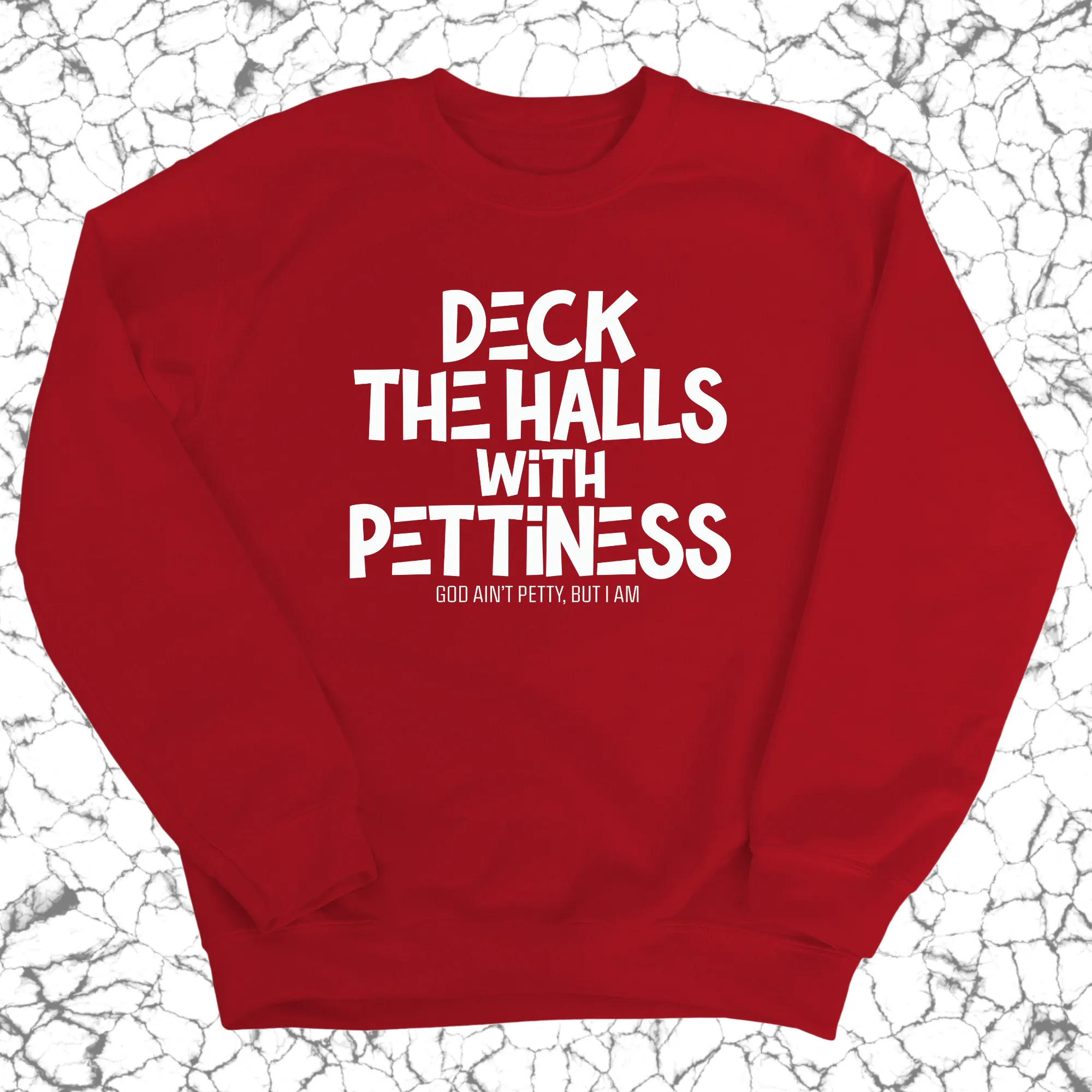 Deck the Halls with Pettiness Unisex Sweatshirt