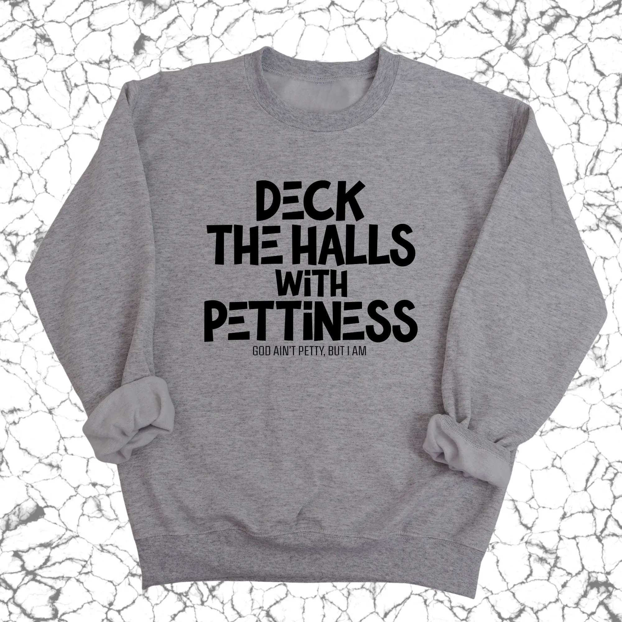 Deck the Halls with Pettiness Unisex Sweatshirt