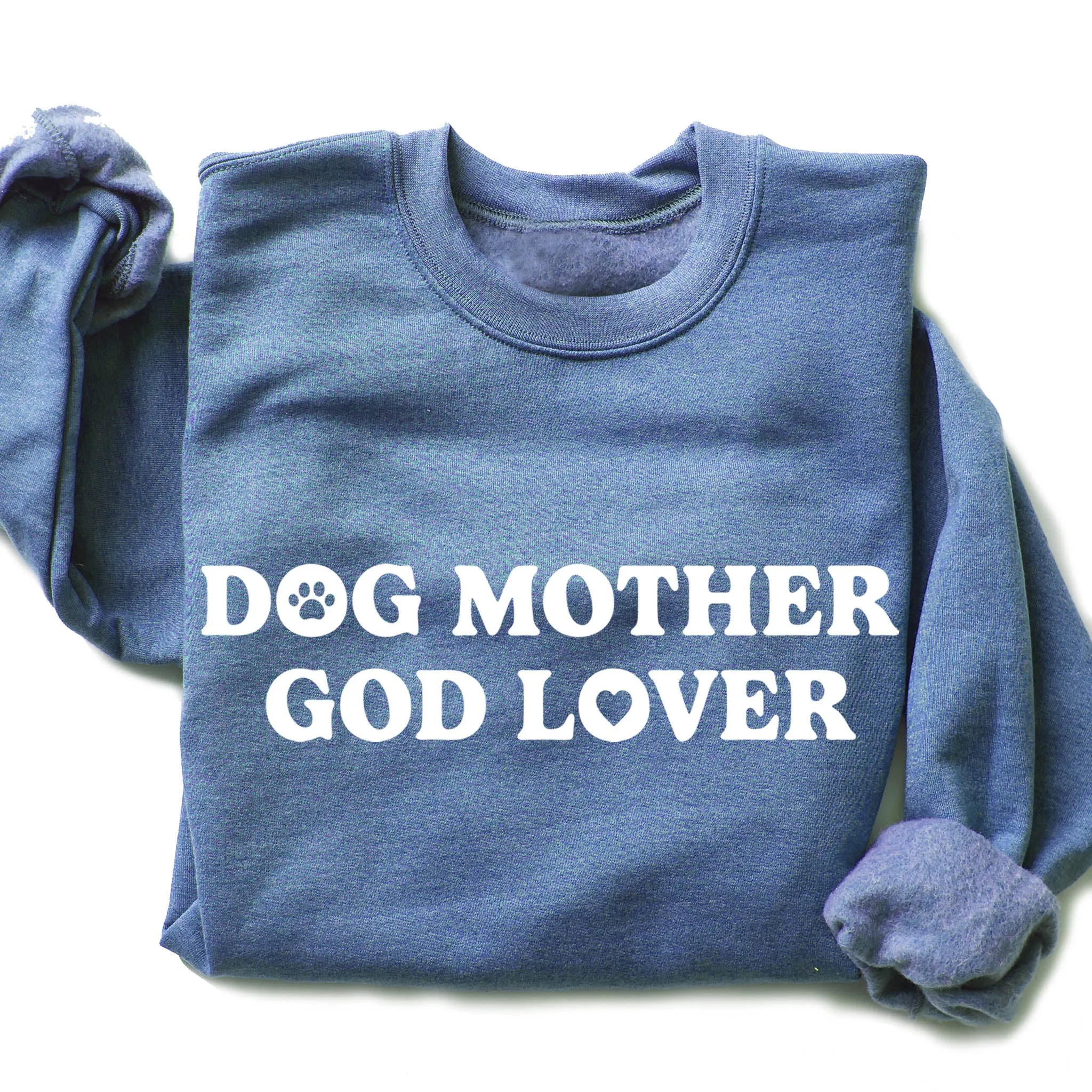 Dog Mother God Lover Sweatshirt