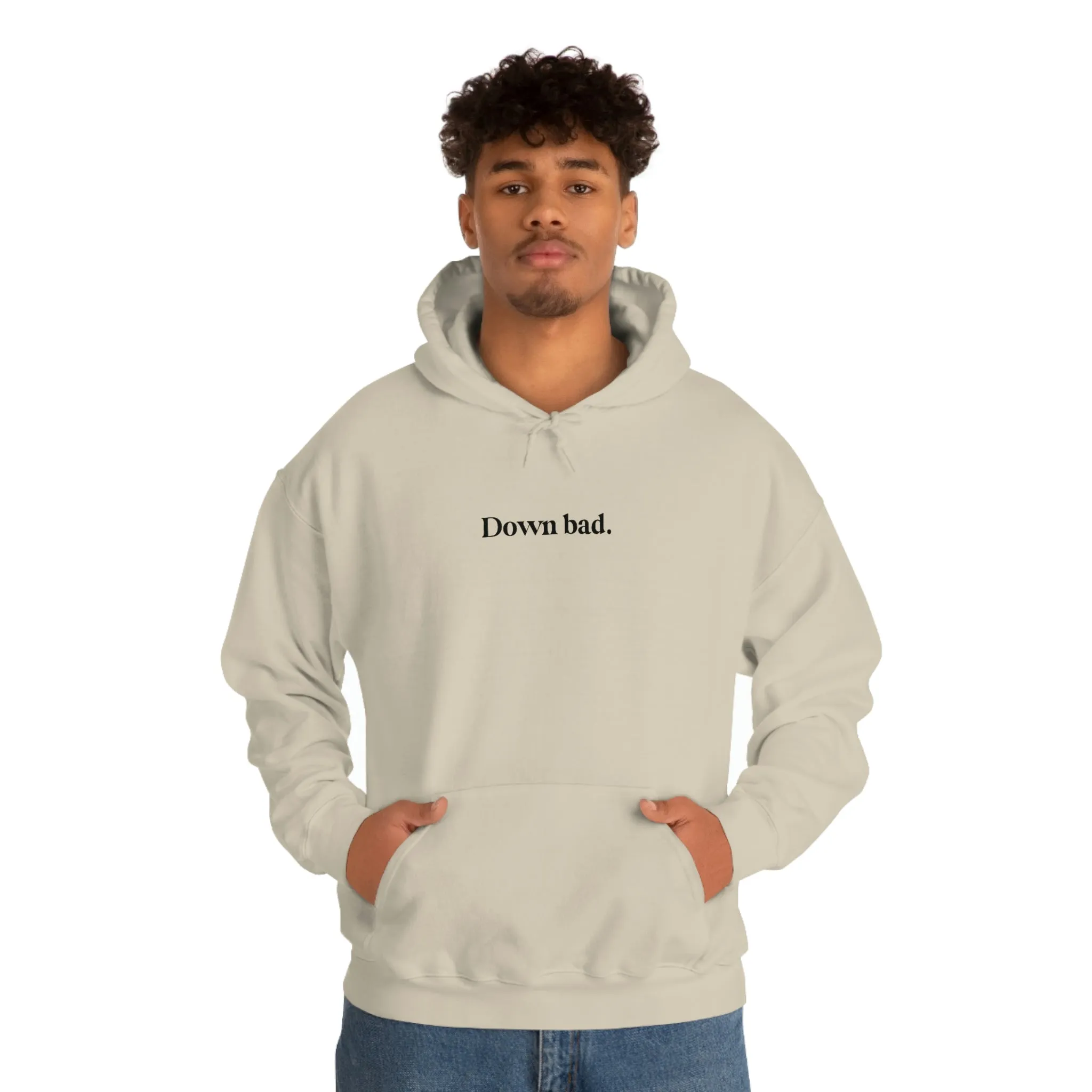 Down bad.