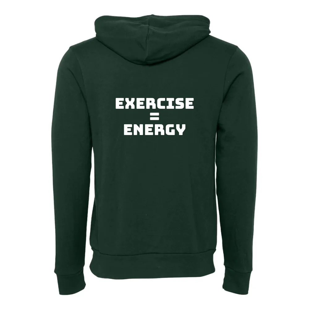 Exercise = Energy Hoodie