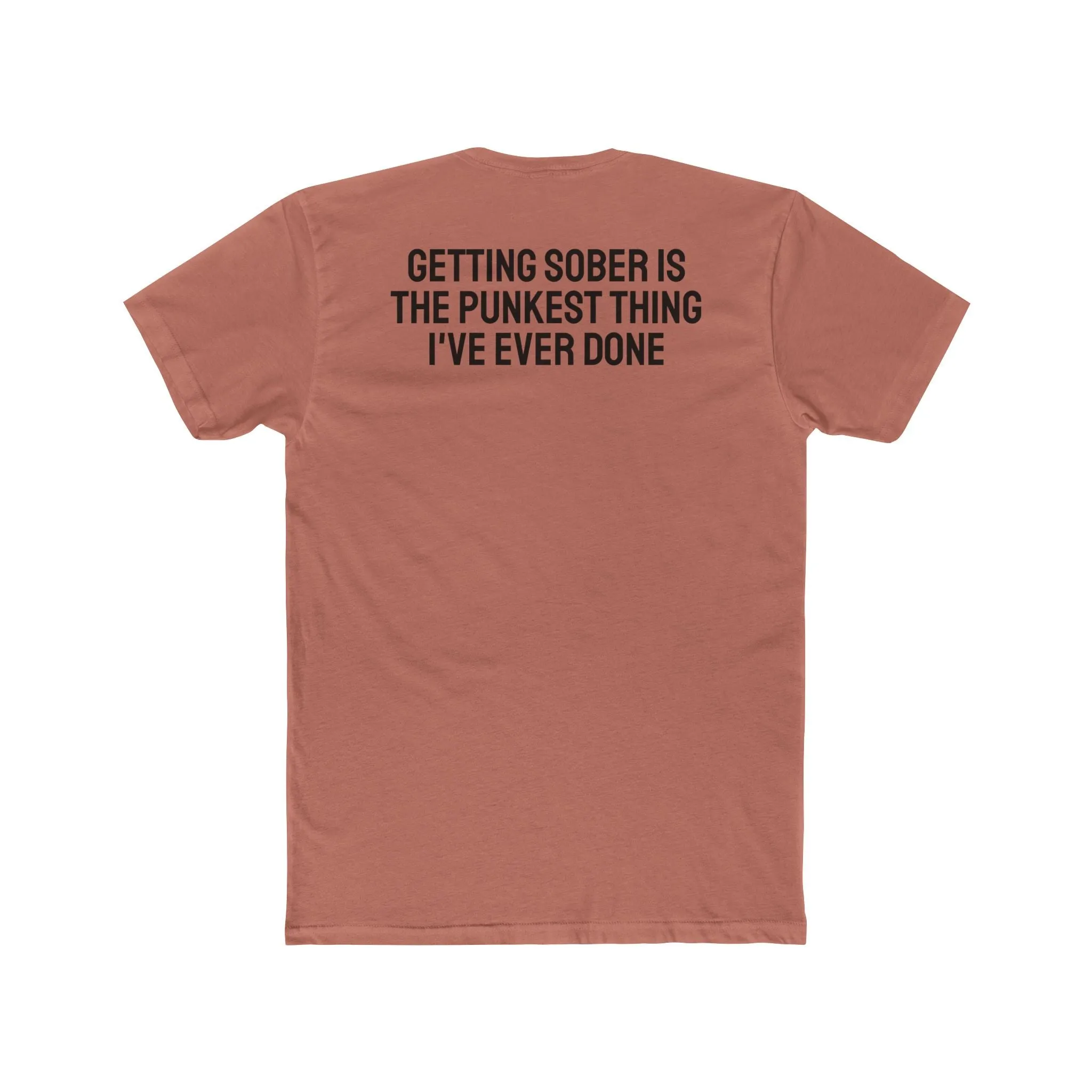Getting Sober Is The Punkest Thing I've Ever Done - Unisex Cotton Crew Tee