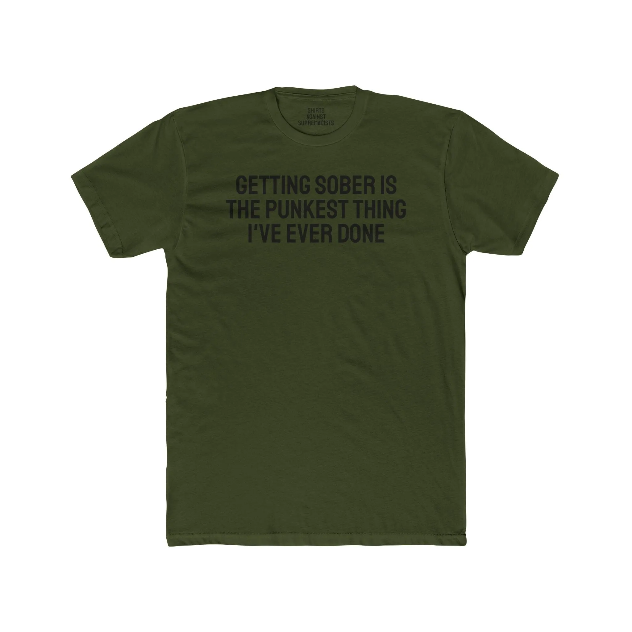Getting Sober Is The Punkest Thing I've Ever Done - Unisex Cotton Crew Tee