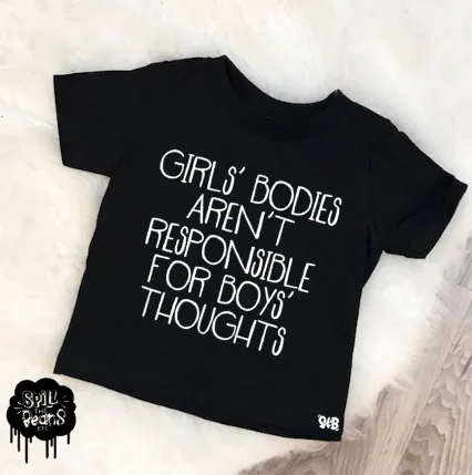 Girls’ bodies aren’t responsible for boys’ thoughts Kid's Shirt