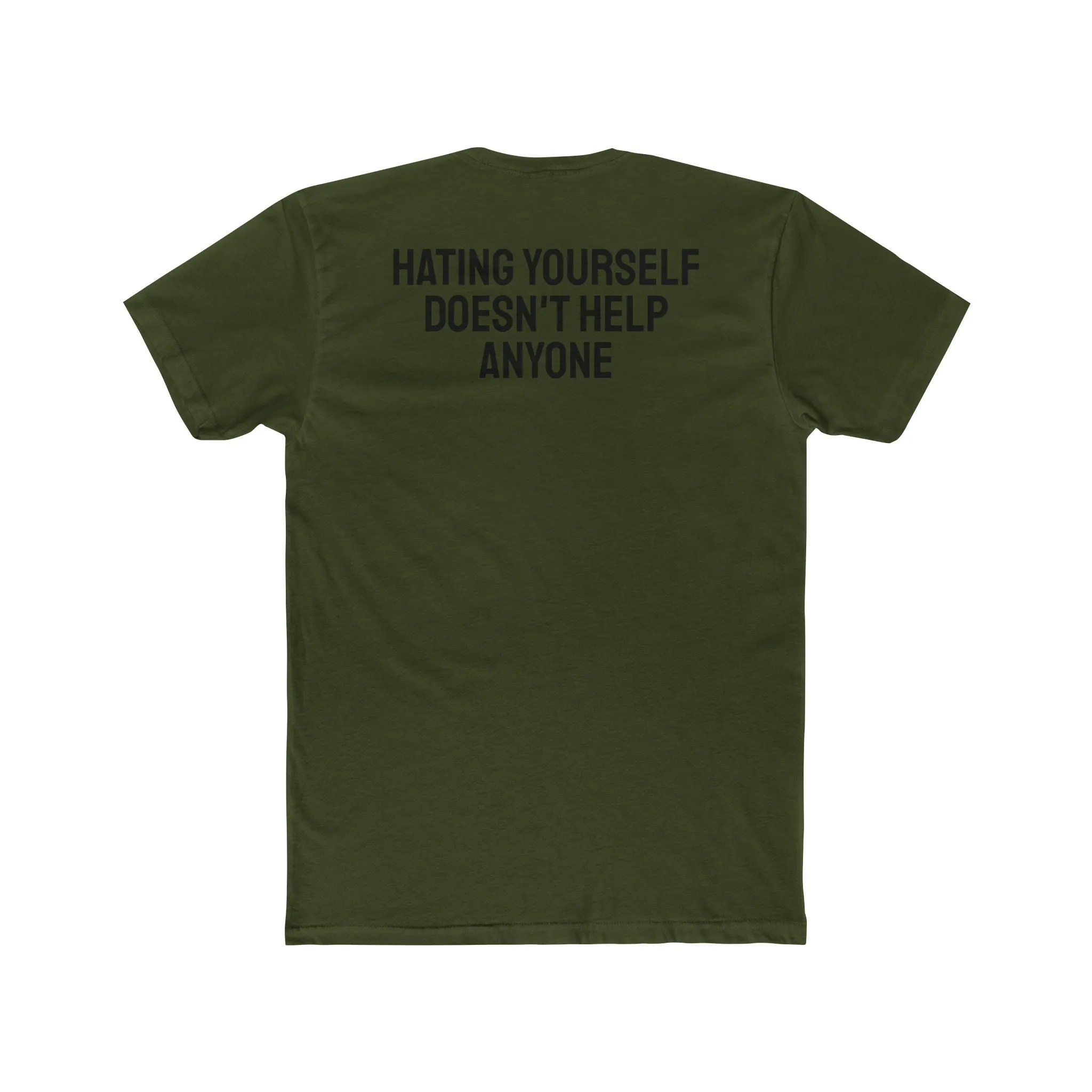 Hating Yourself Doesn't Help Anyone - Unisex Cotton Crew Tee