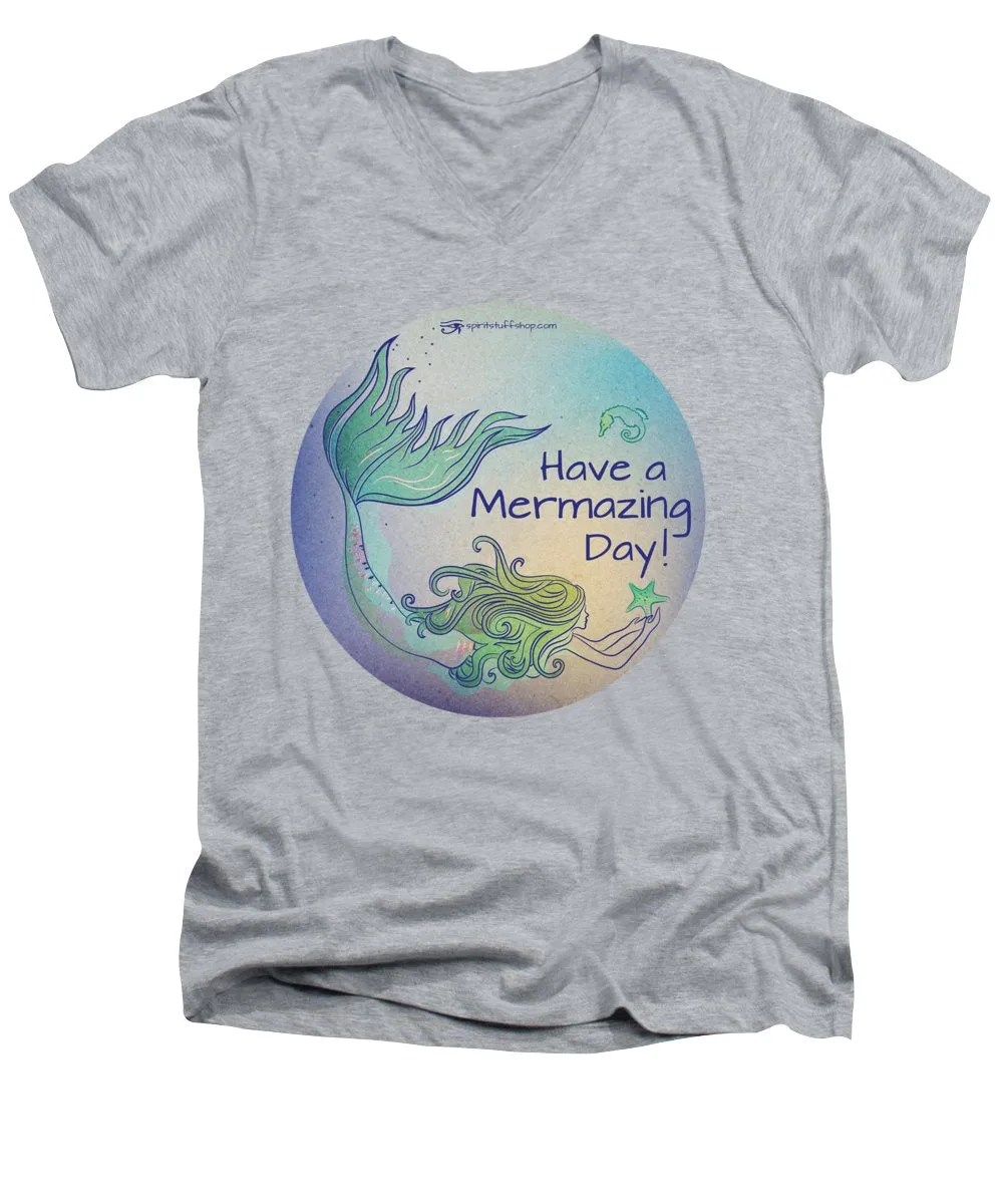 Have A Mermaizing Day - Men's V-Neck T-Shirt