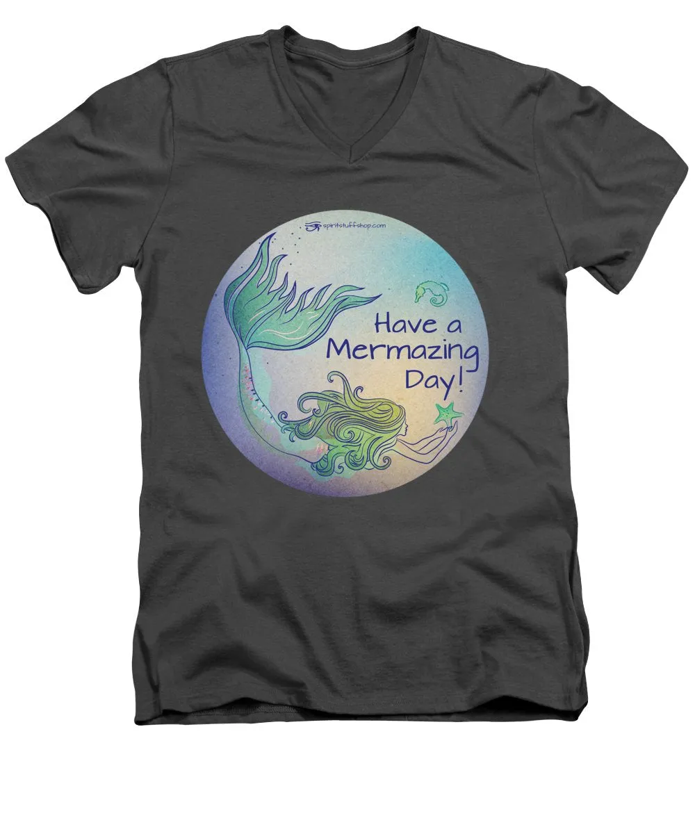 Have A Mermaizing Day - Men's V-Neck T-Shirt