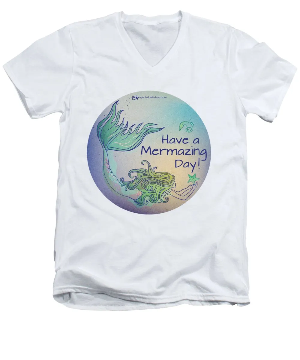 Have A Mermaizing Day - Men's V-Neck T-Shirt