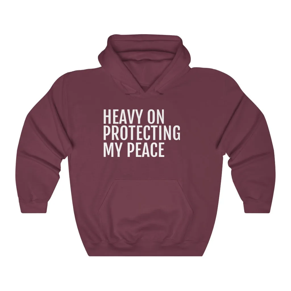 Heavy on Protecting My Peace - Unisex Heavy Blend™ Hooded Sweatshirt
