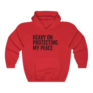Heavy on Protecting My Peace - Unisex Heavy Blend™ Hooded Sweatshirt