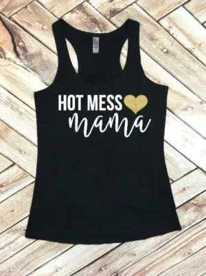 HOT MESS Mama Life Tank or Tee