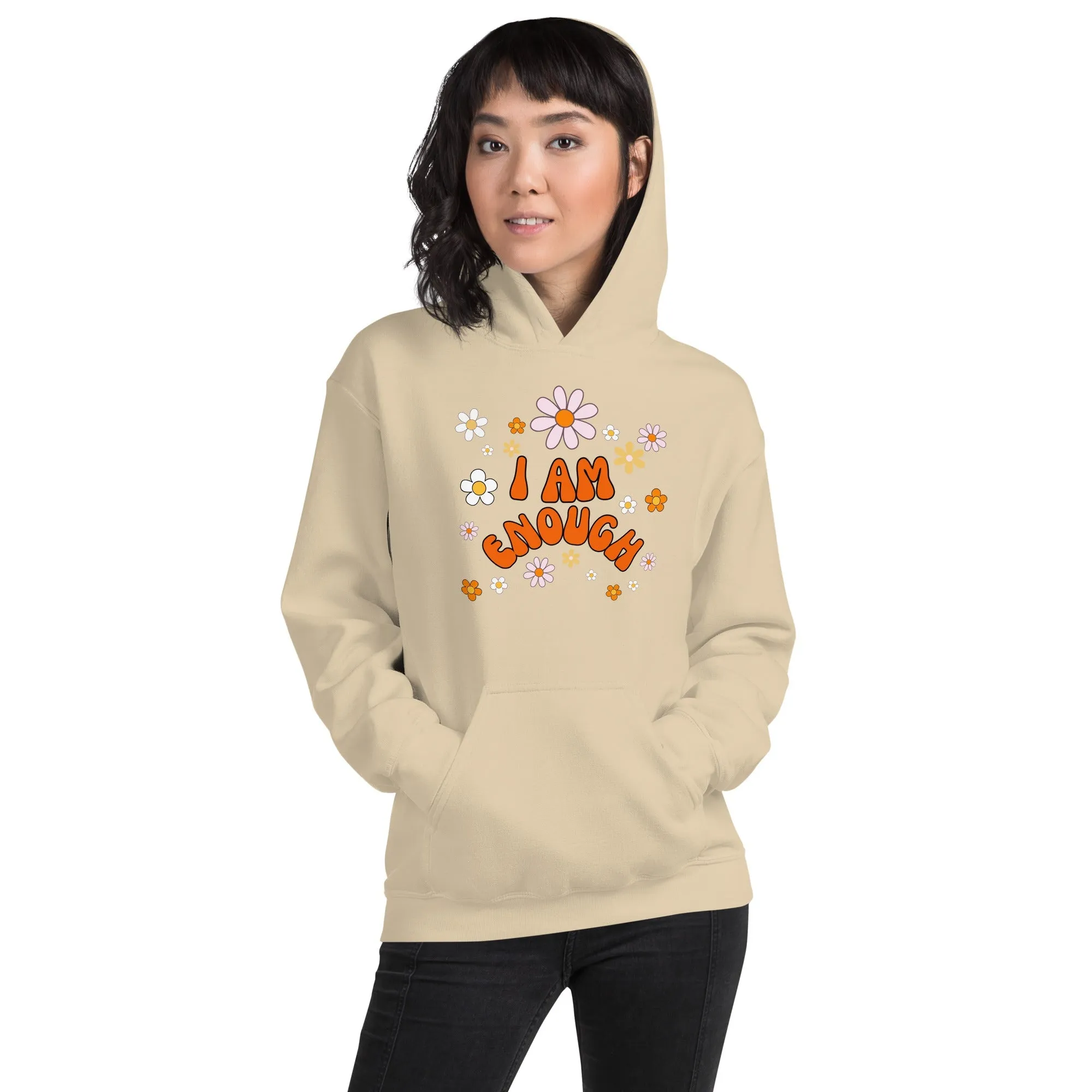 I AM ENOUGH Flower Power Inspirational Motivational Hoodie for Women