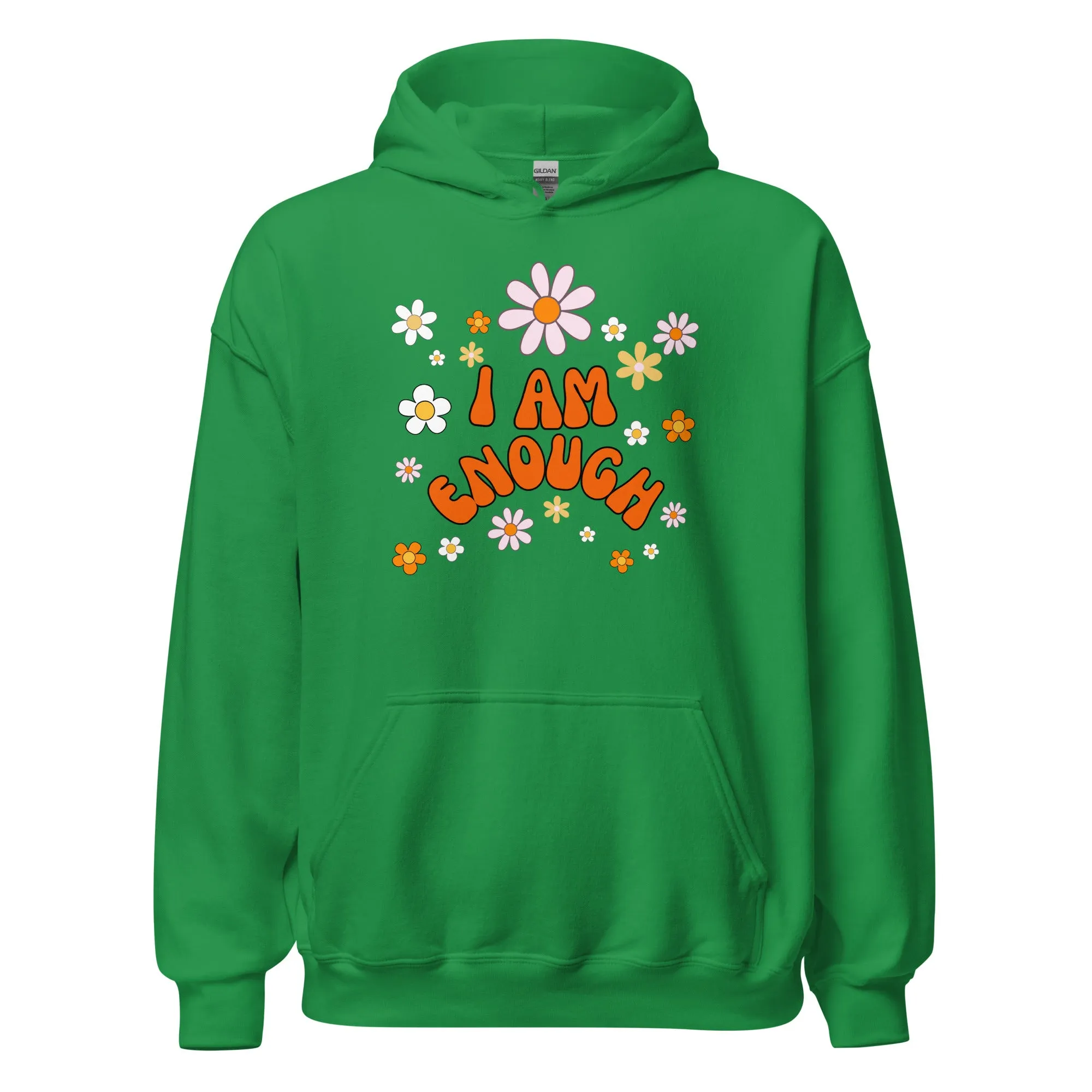 I AM ENOUGH Flower Power Inspirational Motivational Hoodie for Women