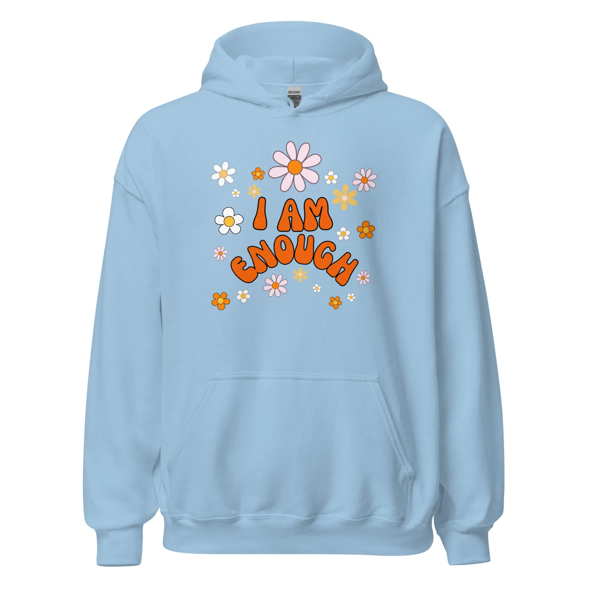 I AM ENOUGH Flower Power Inspirational Motivational Hoodie for Women