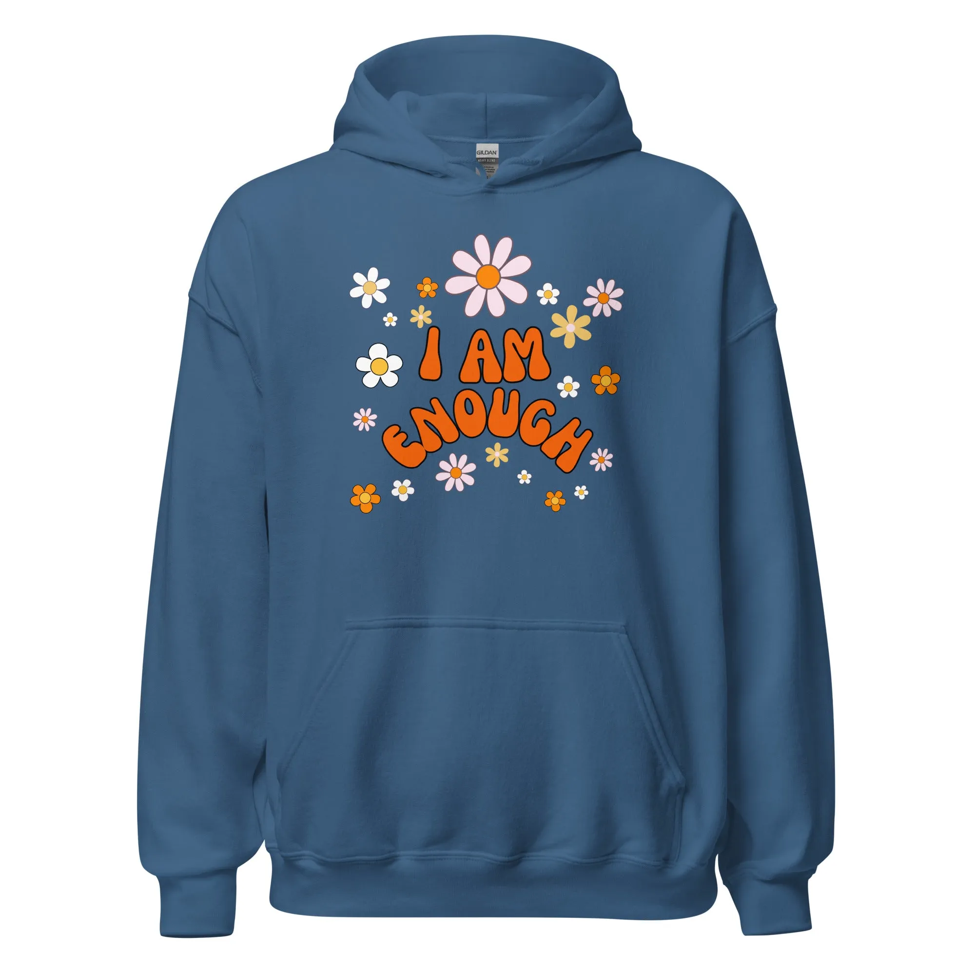 I AM ENOUGH Flower Power Inspirational Motivational Hoodie for Women