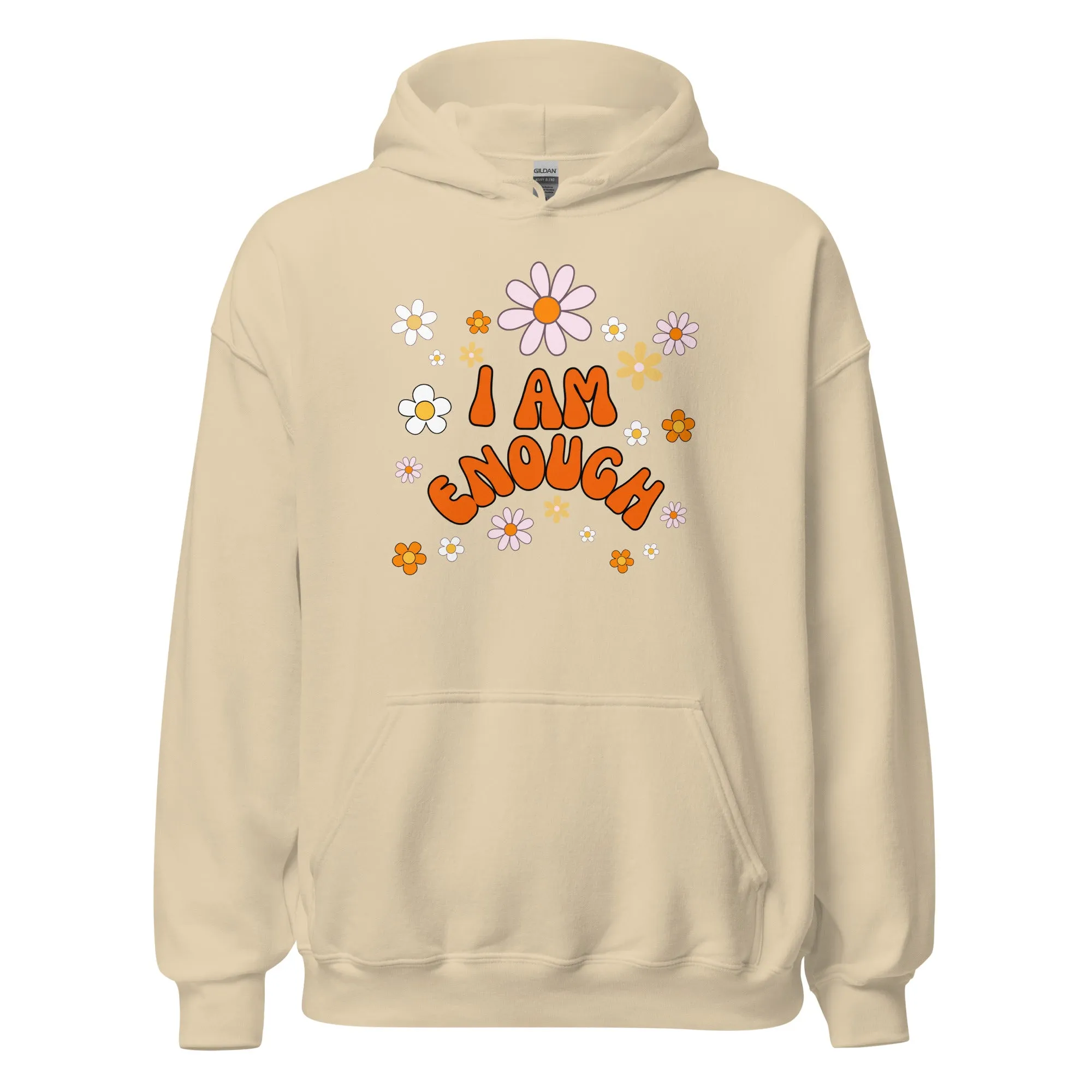 I AM ENOUGH Flower Power Inspirational Motivational Hoodie for Women