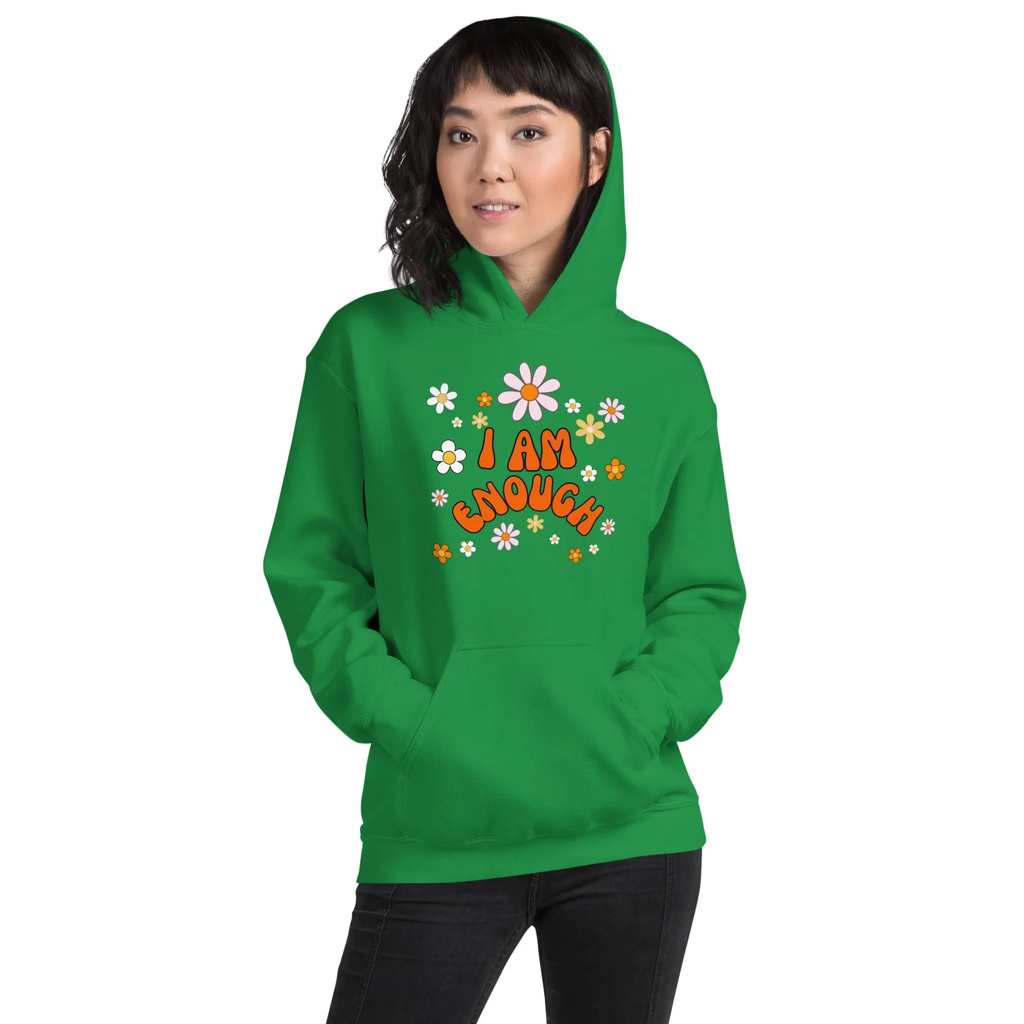 I AM ENOUGH Flower Power Inspirational Motivational Hoodie for Women