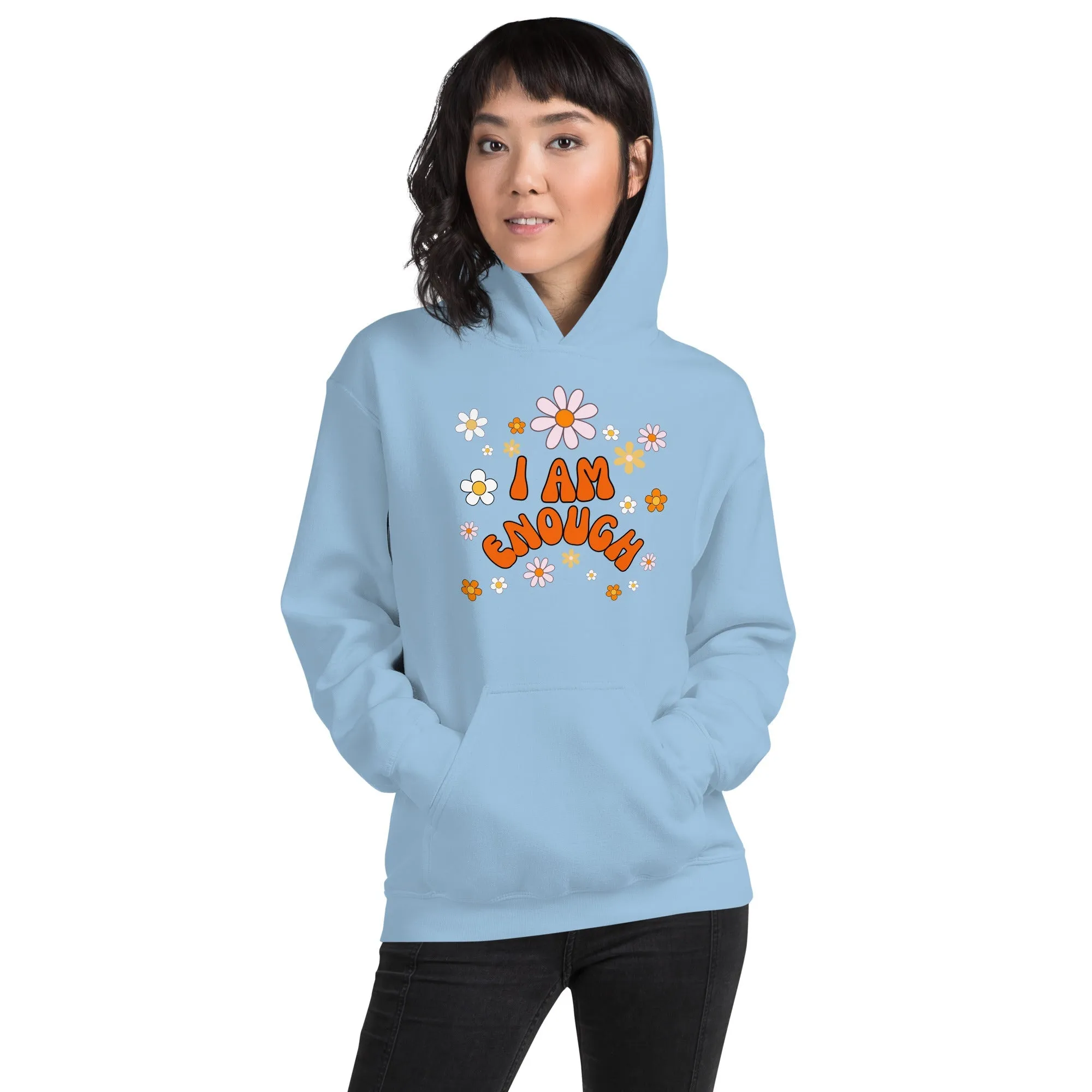 I AM ENOUGH Flower Power Inspirational Motivational Hoodie for Women