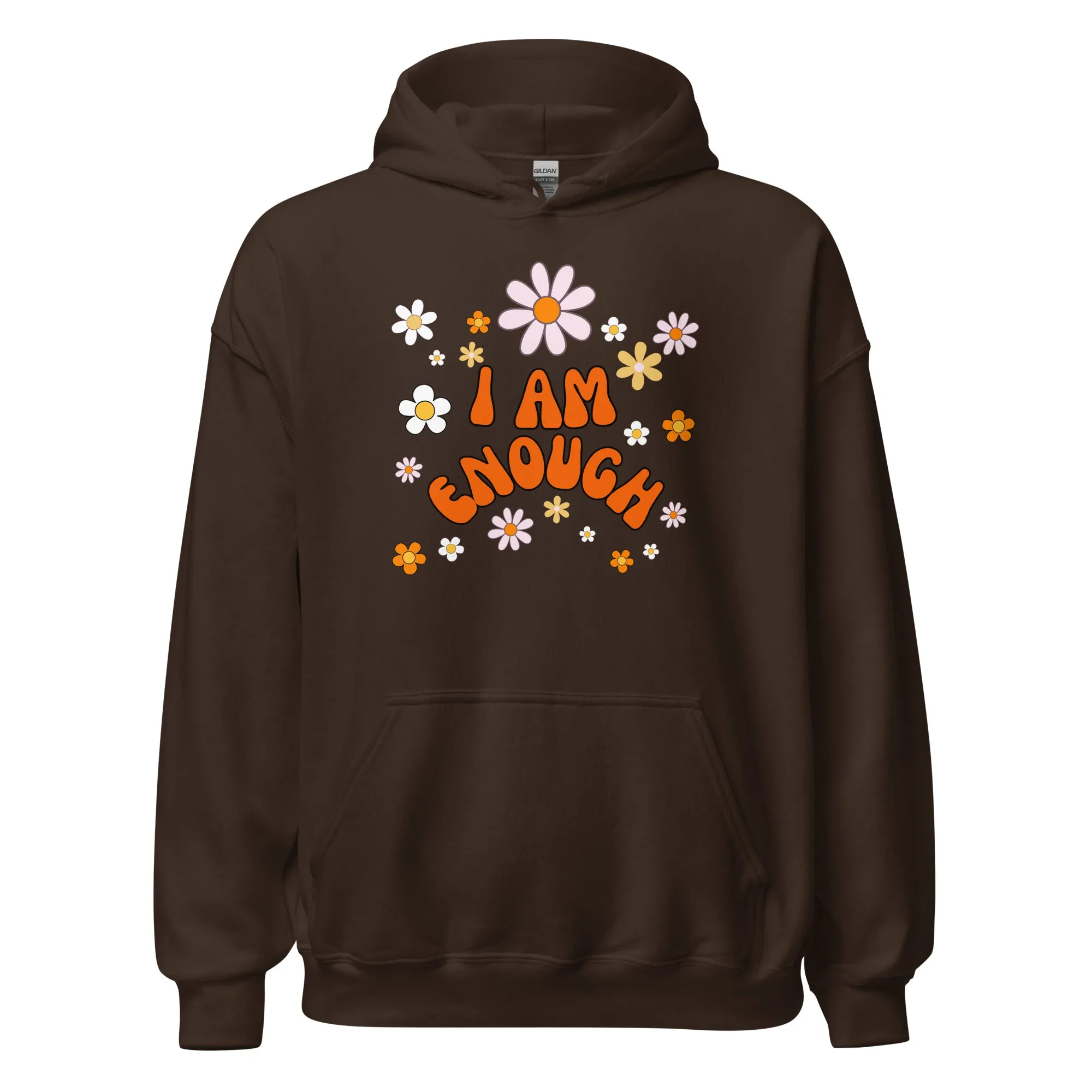 I AM ENOUGH Flower Power Inspirational Motivational Hoodie for Women