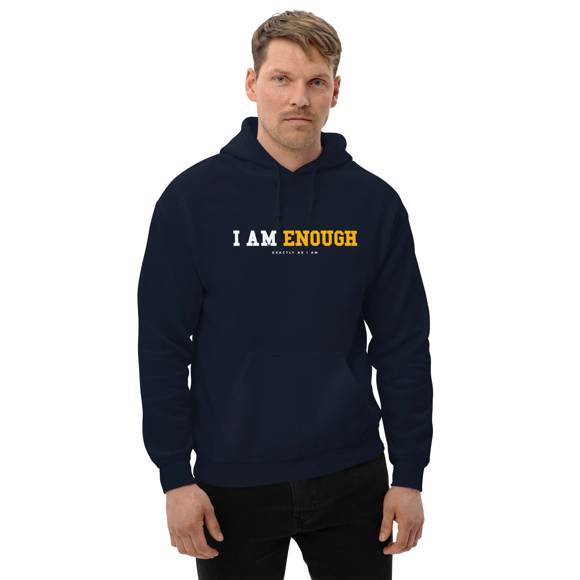 I AM ENOUGH STRONG Inspirational Mental Health Positive Hoodie for Men