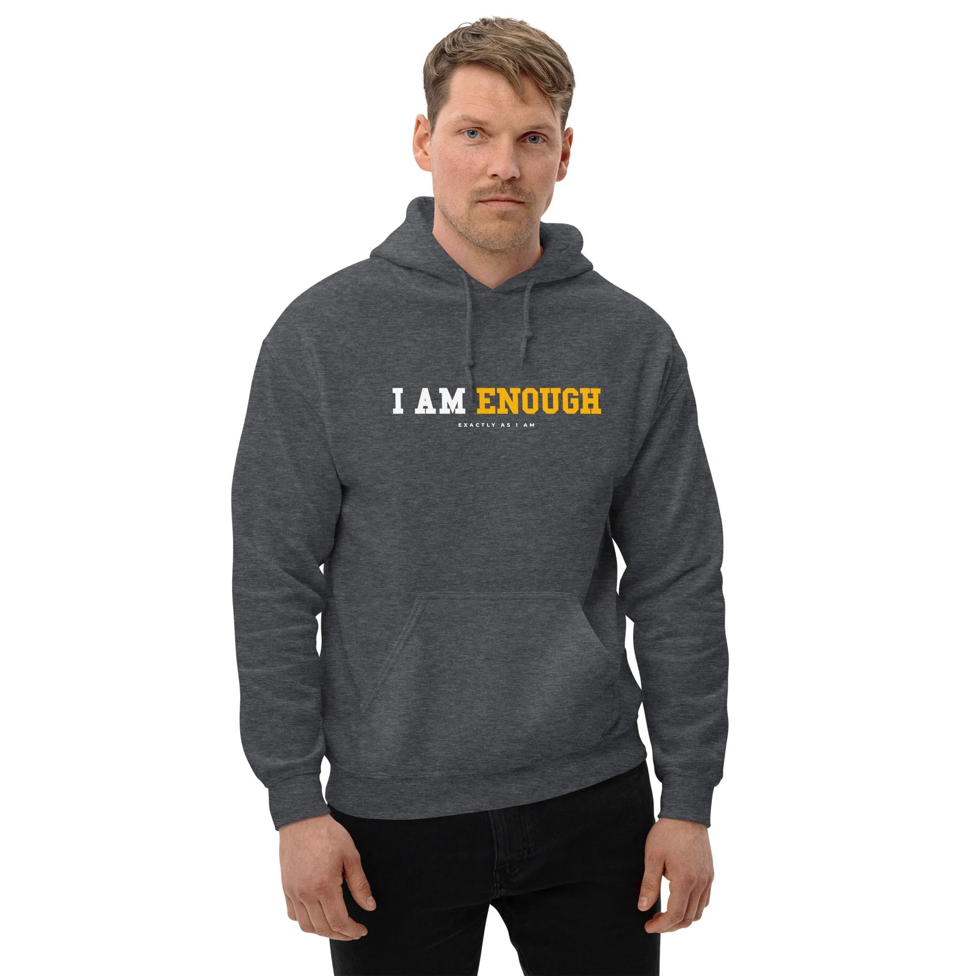 I AM ENOUGH STRONG Inspirational Mental Health Positive Hoodie for Men