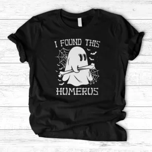 'I Found This Humerus' T-Shirts