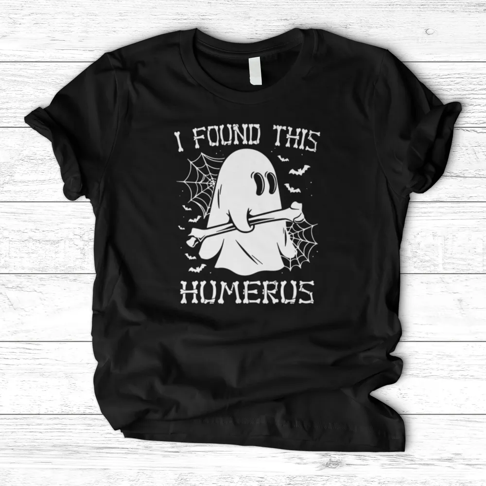 'I Found This Humerus' T-Shirts