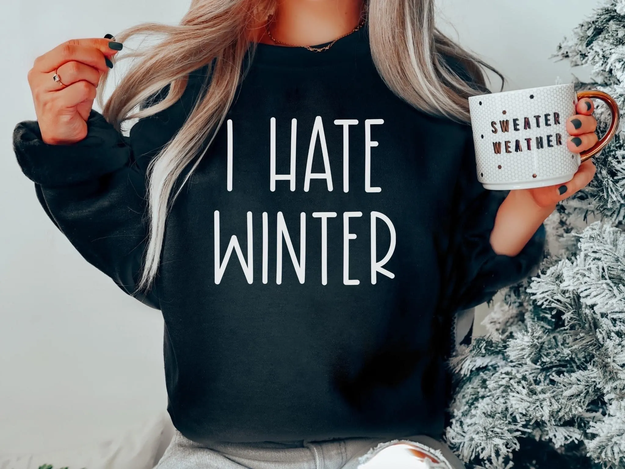 I Hate Winter Sweatshirt