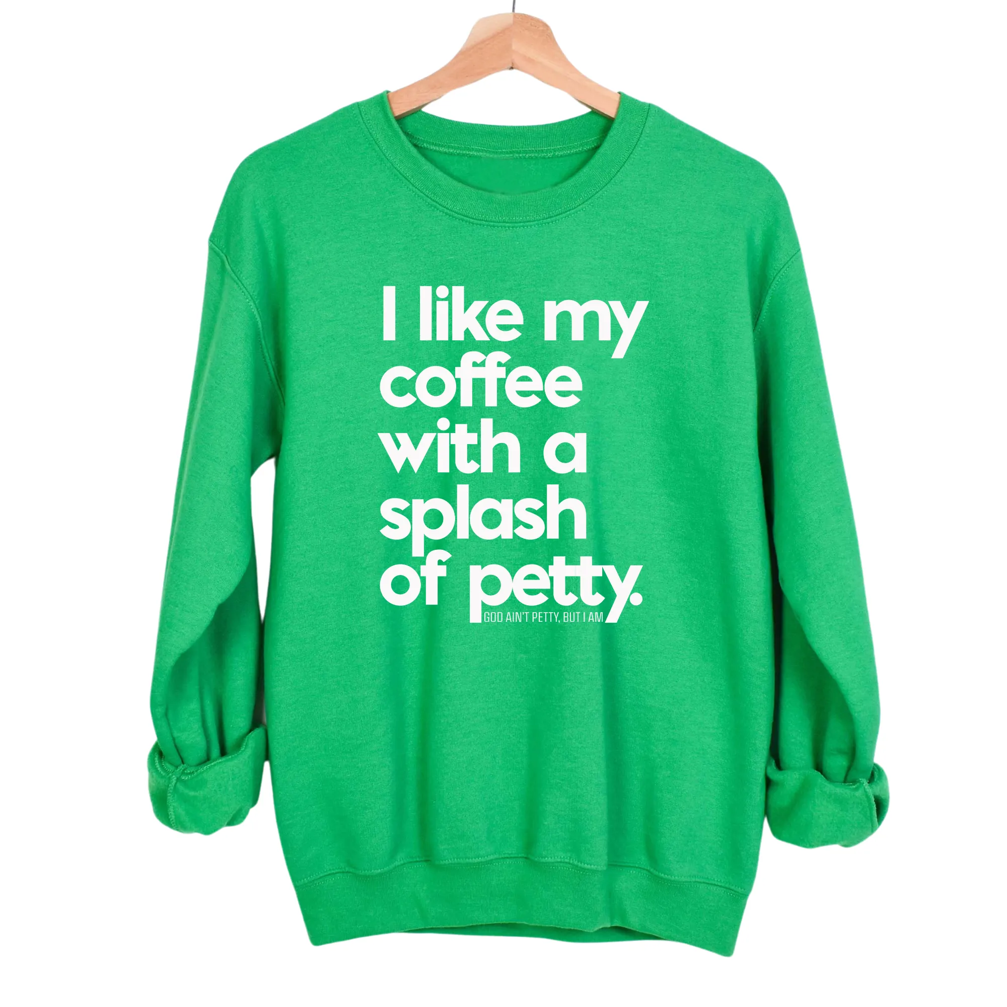 I like my coffee with a Splash of Petty Unisex Sweatshirt