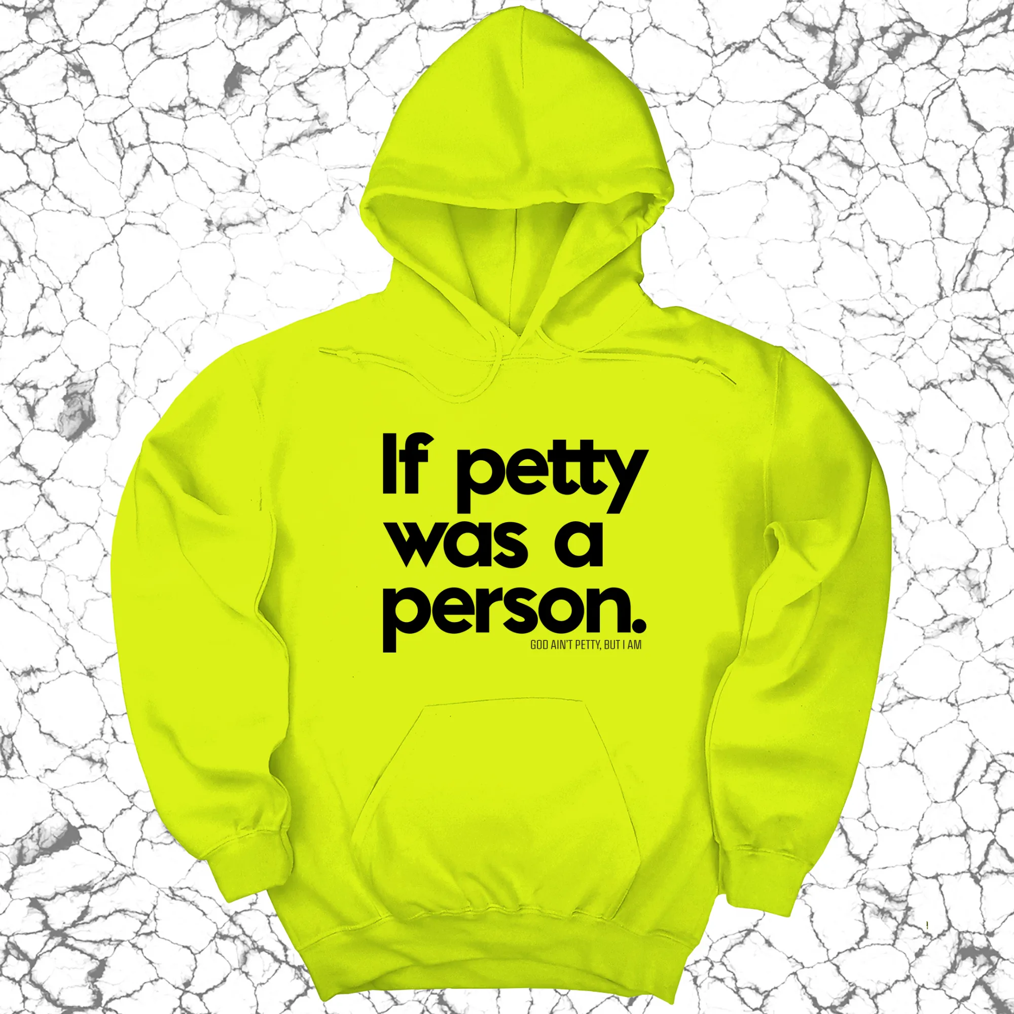 If petty was a person Unisex Hoodie