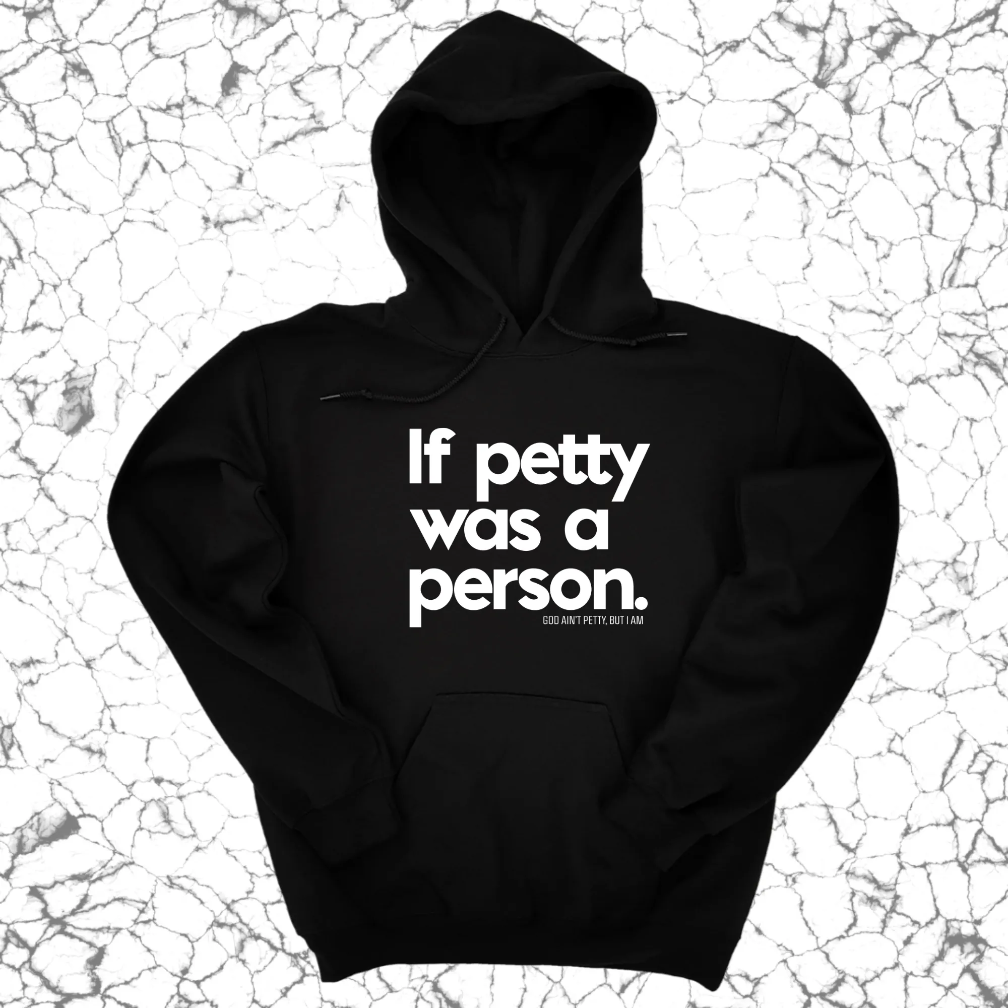 If petty was a person Unisex Hoodie