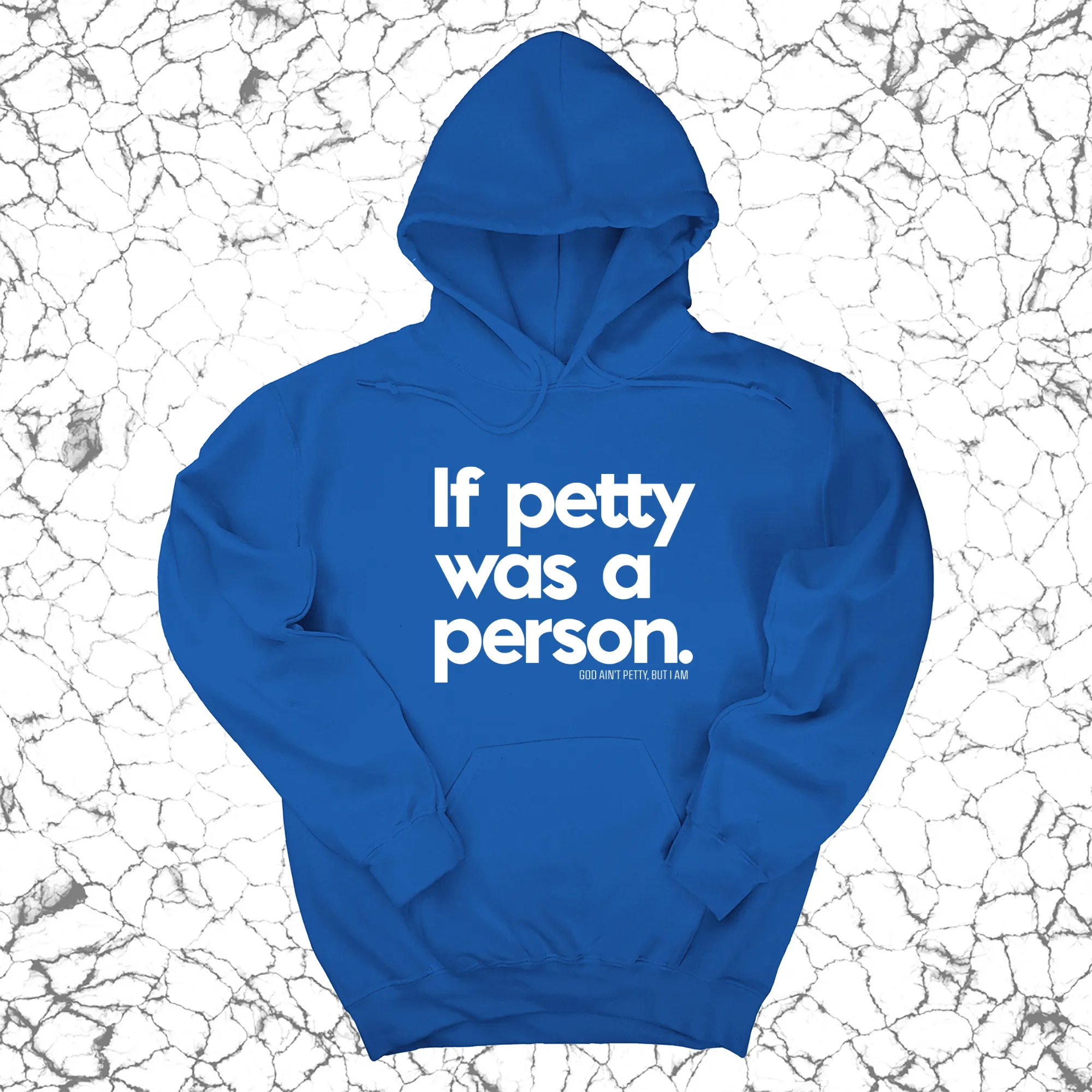 If petty was a person Unisex Hoodie