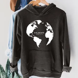 In it, not of it - John 17:16 Hoodie