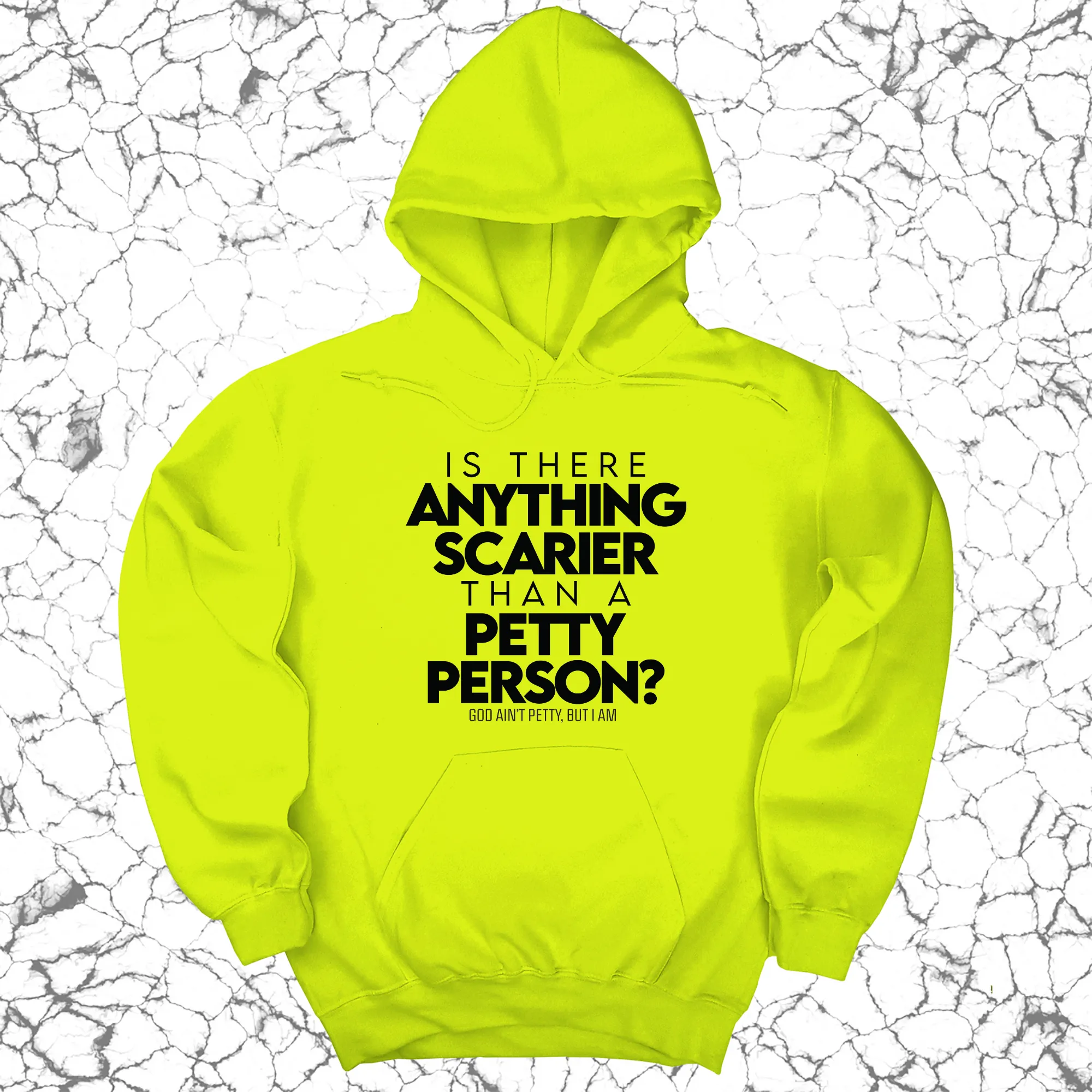 Is there anything scarier than a Petty Person Unisex Hoodie