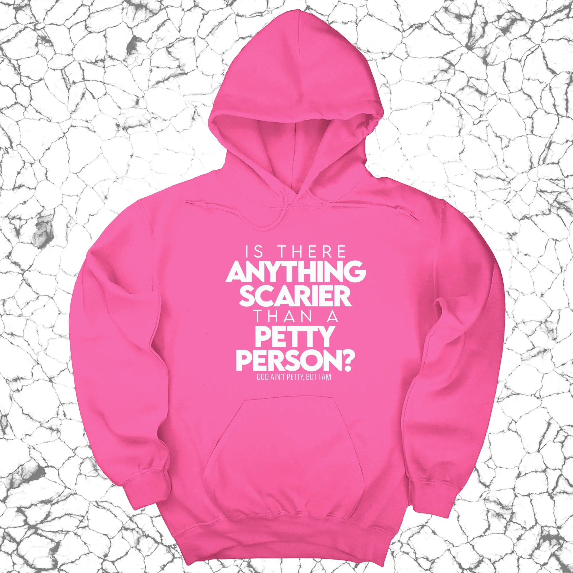 Is there anything scarier than a Petty Person Unisex Hoodie